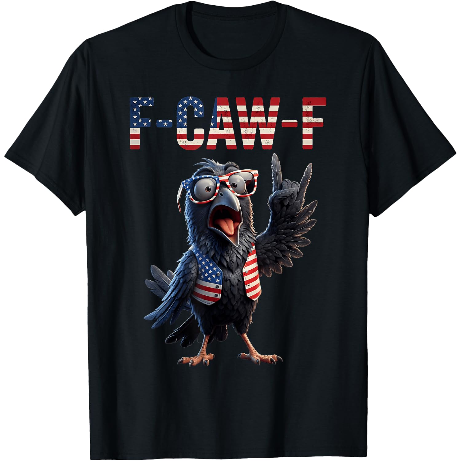 F Caw F Black 4th of July Crow Bird Raven Funny 4th of July T-Shirt