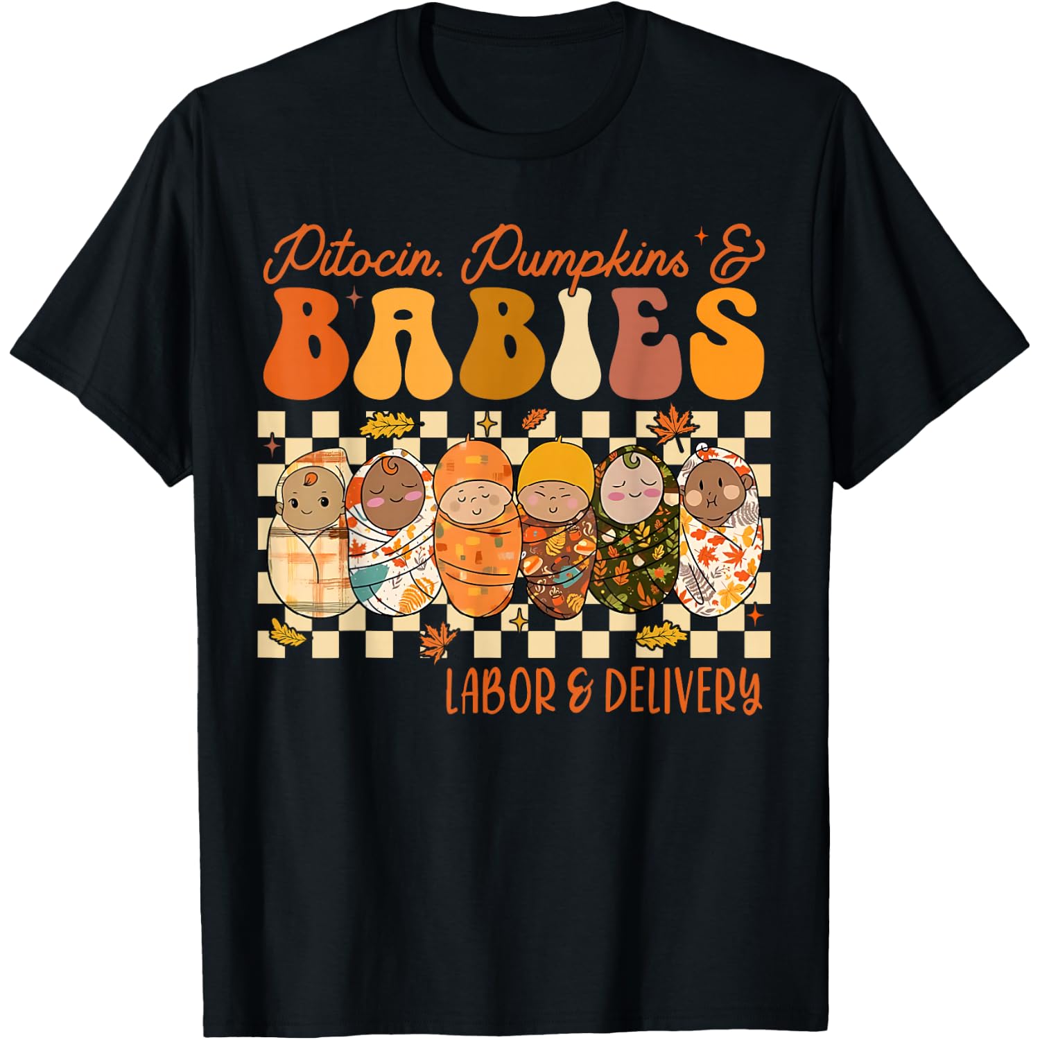 Fall Labor and Delivery Halloween L&d Nurse Thanksgiving T-Shirt