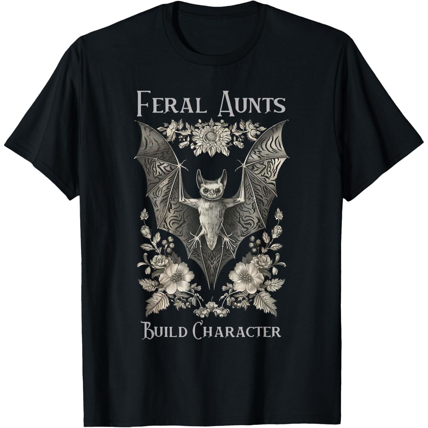 Feral Aunts Build Character Auntie Whimsigoth Floral Bat T-Shirt