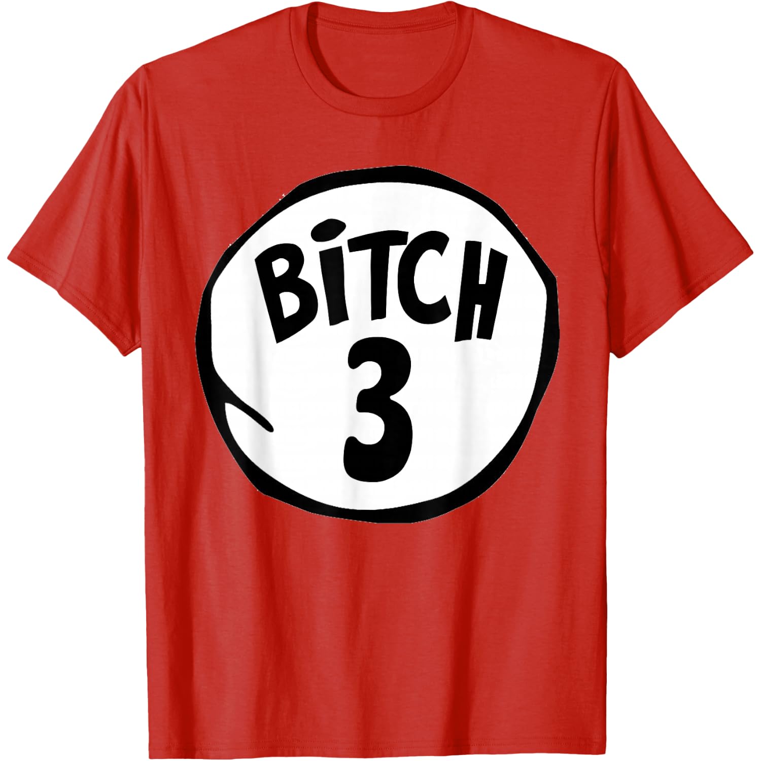Funny Bitch 3 Matching Group Halloween Costume T-Shirt