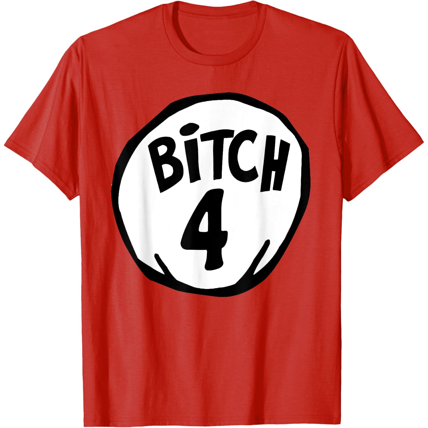 Funny Bitch 4 Matching Group Halloween Costume T-Shirt