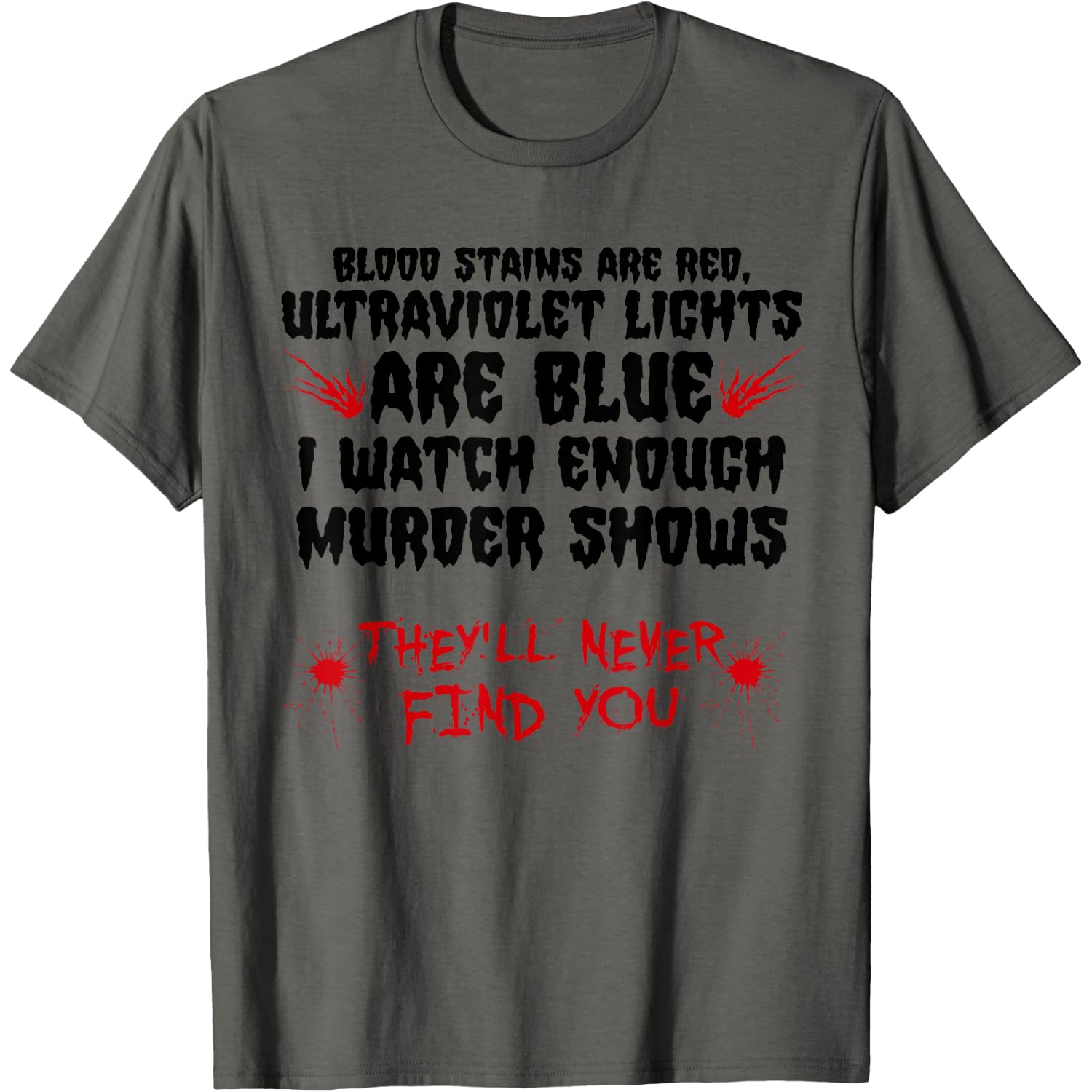 Funny Blood Stain are Red Ultraviolet Lights are Blue Gift T-Shirt