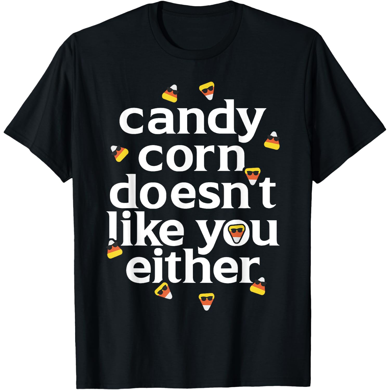Funny Candy Corn Doesn't Like You Either Halloween Costume T-Shirt