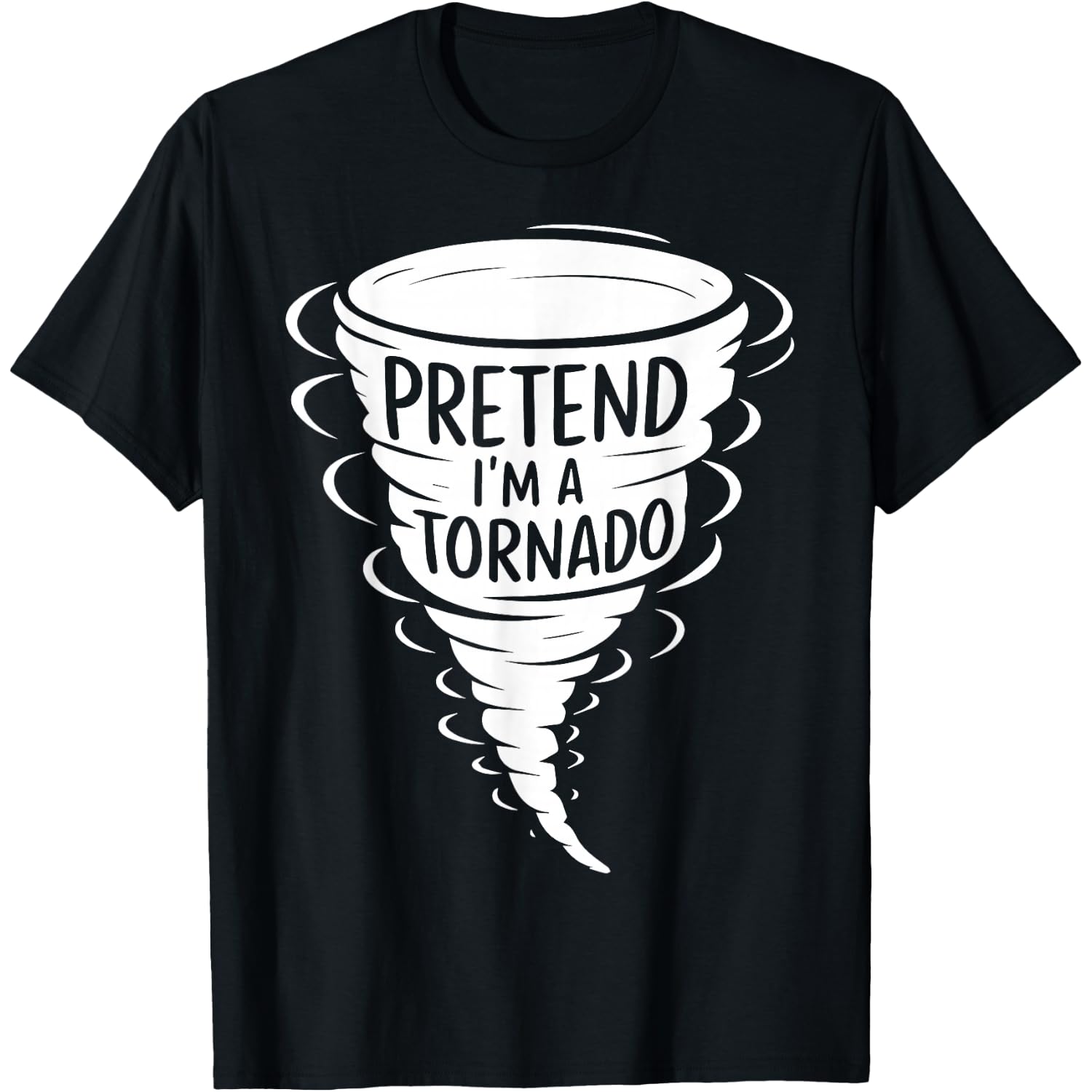 Funny Easy Adult Halloween Costumes Pretend I'm A Tornado T-Shirt