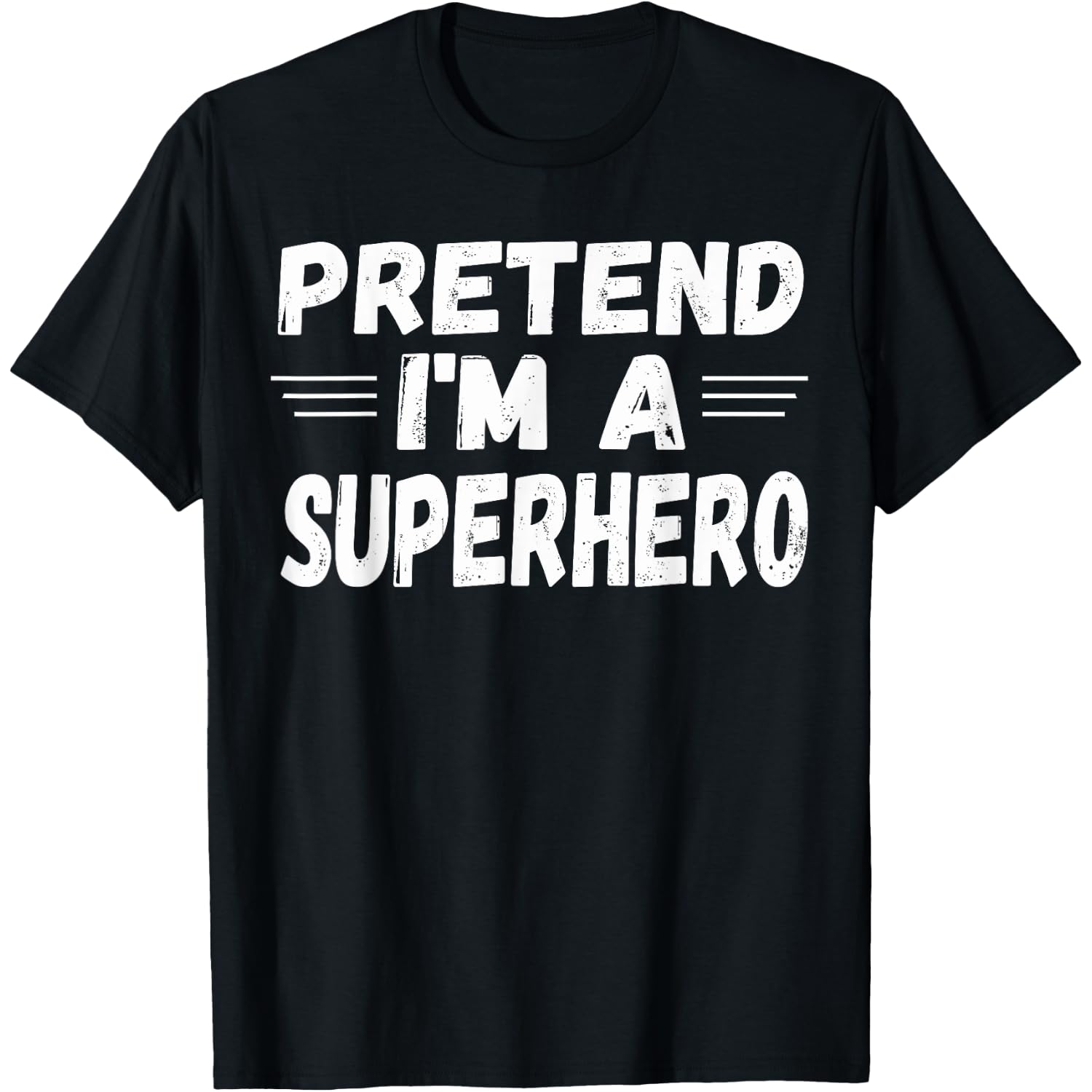 Funny Easy Lazy Halloween PRETEND I'M A SUPERHERO tee T-Shirt