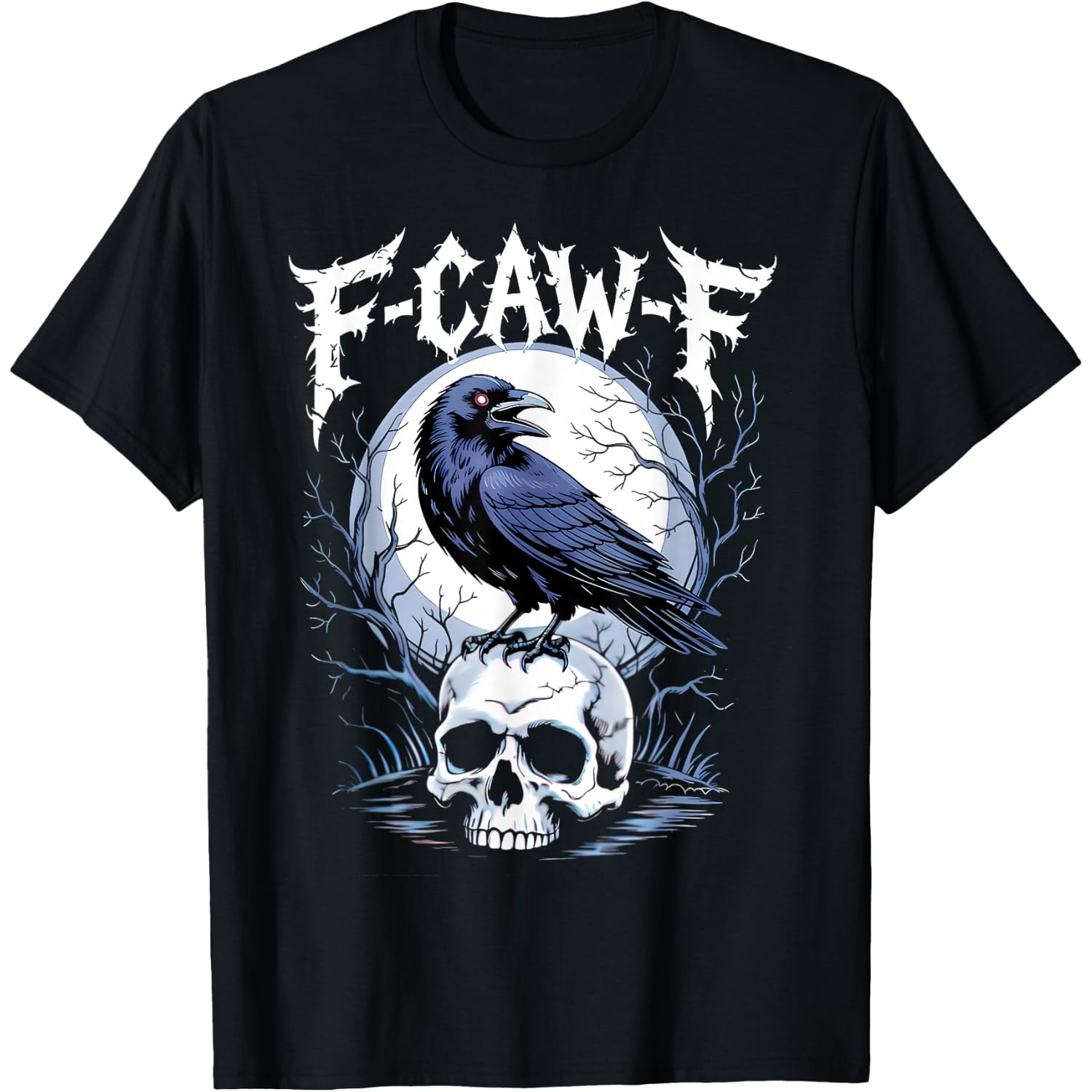 Funny F Caw F Raven Bird Saying Graphic F-Caw-F Crow T-Shirt