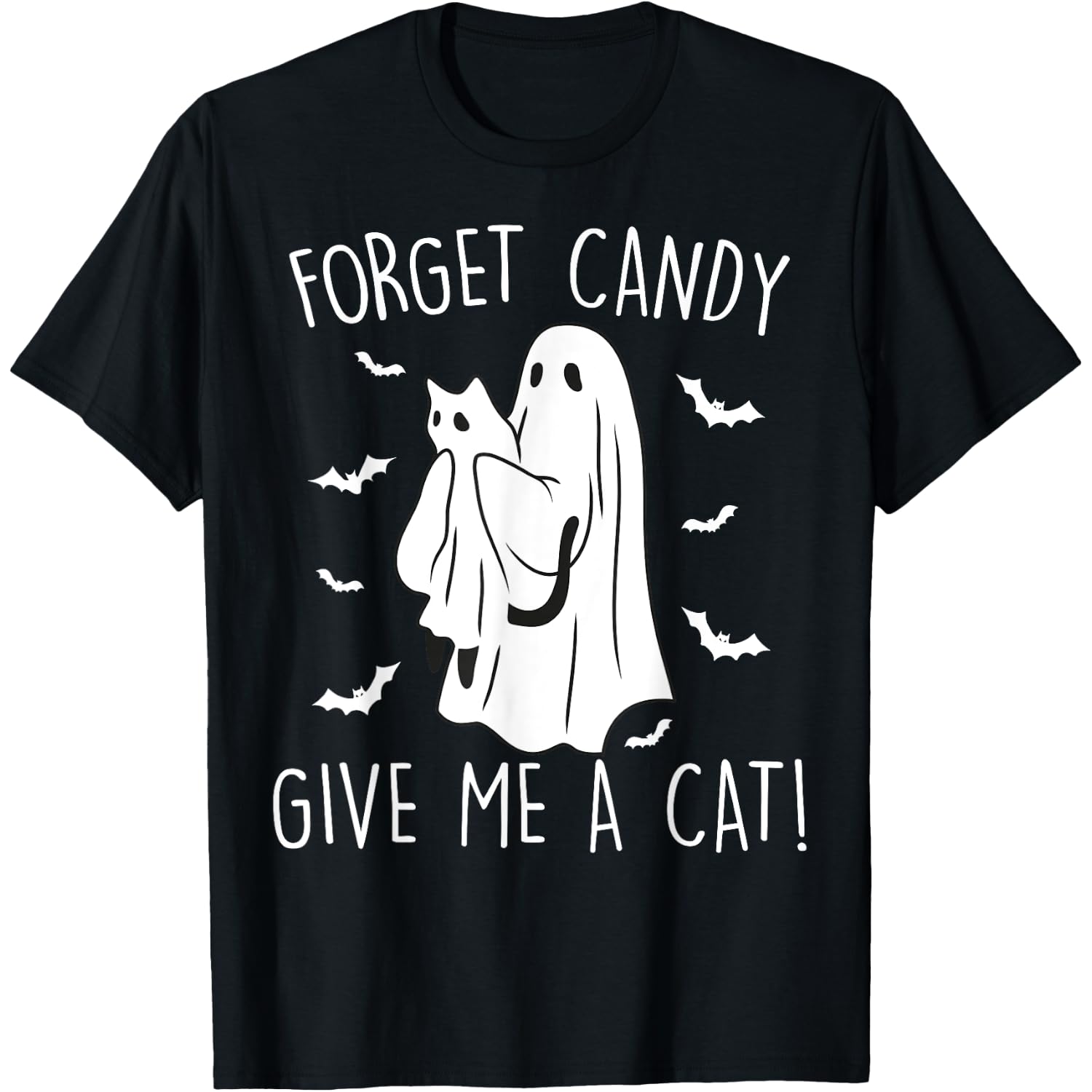 Funny Halloween Cat Ghost Forget Candy Give Me Cat Halloween T-Shirt for Men Women Kids