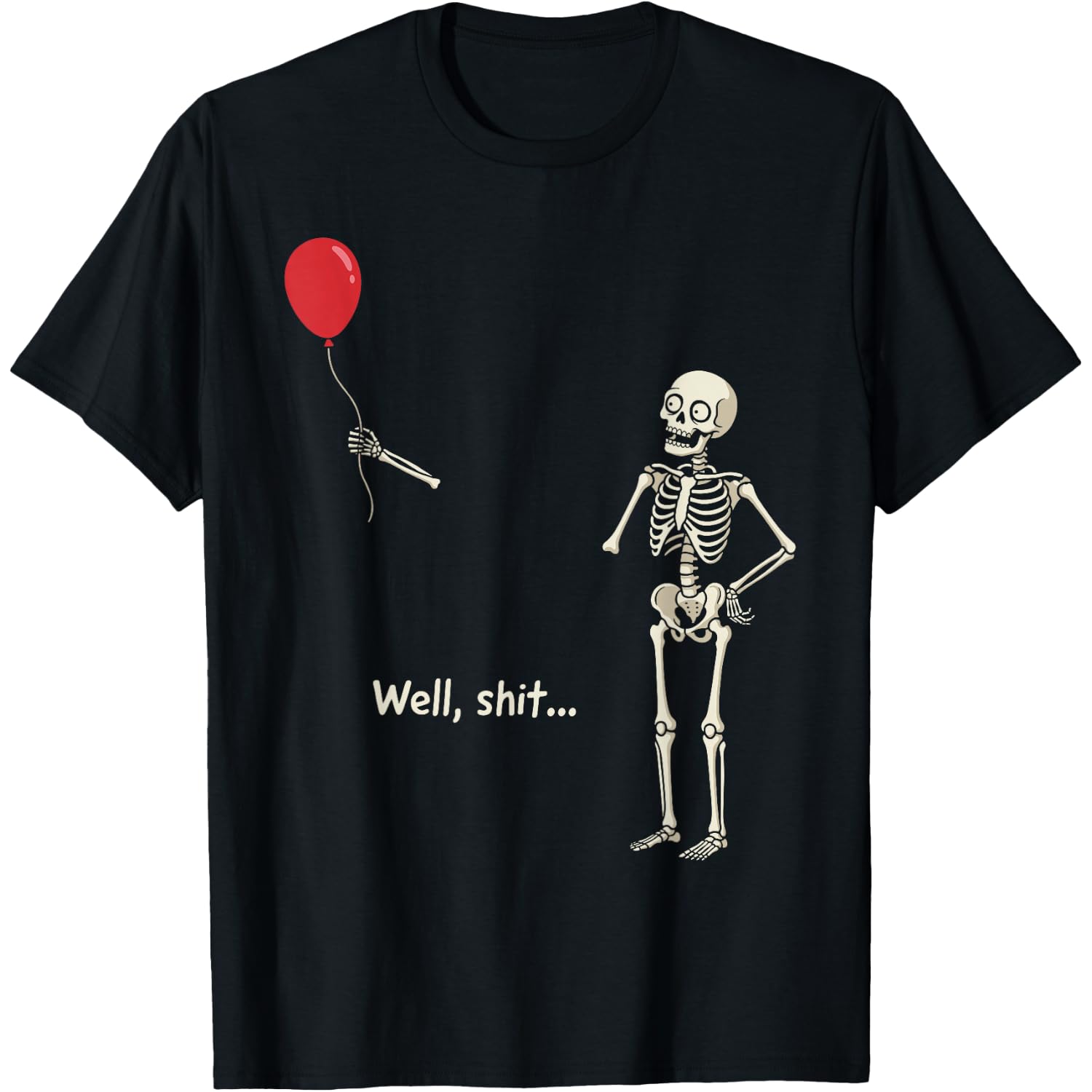 Skeleton Lost Balloon Well Shit Skeleton Funny Halloween T-Shirt