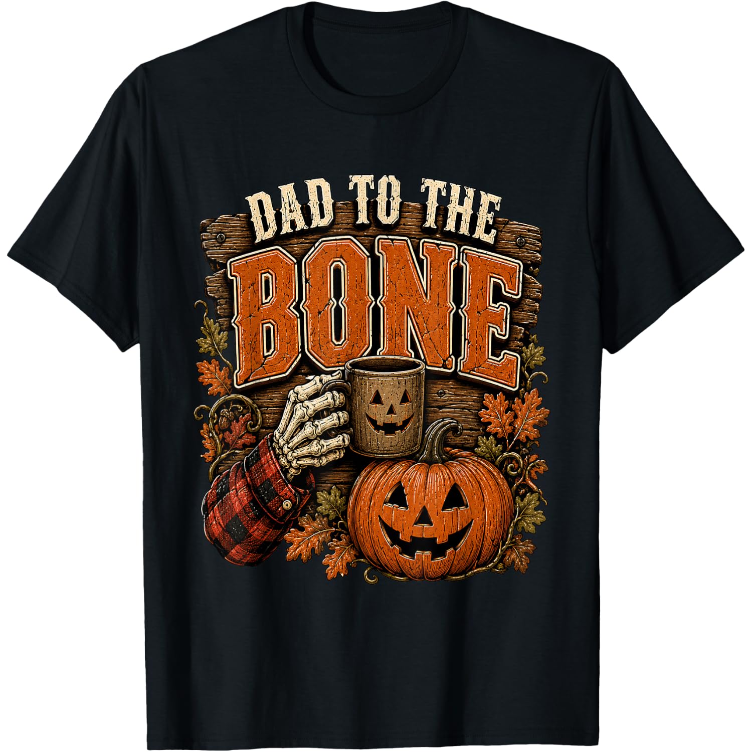 Skeleton Pumpkin Spooky Father Halloween Dad to the Bone T-Shirt