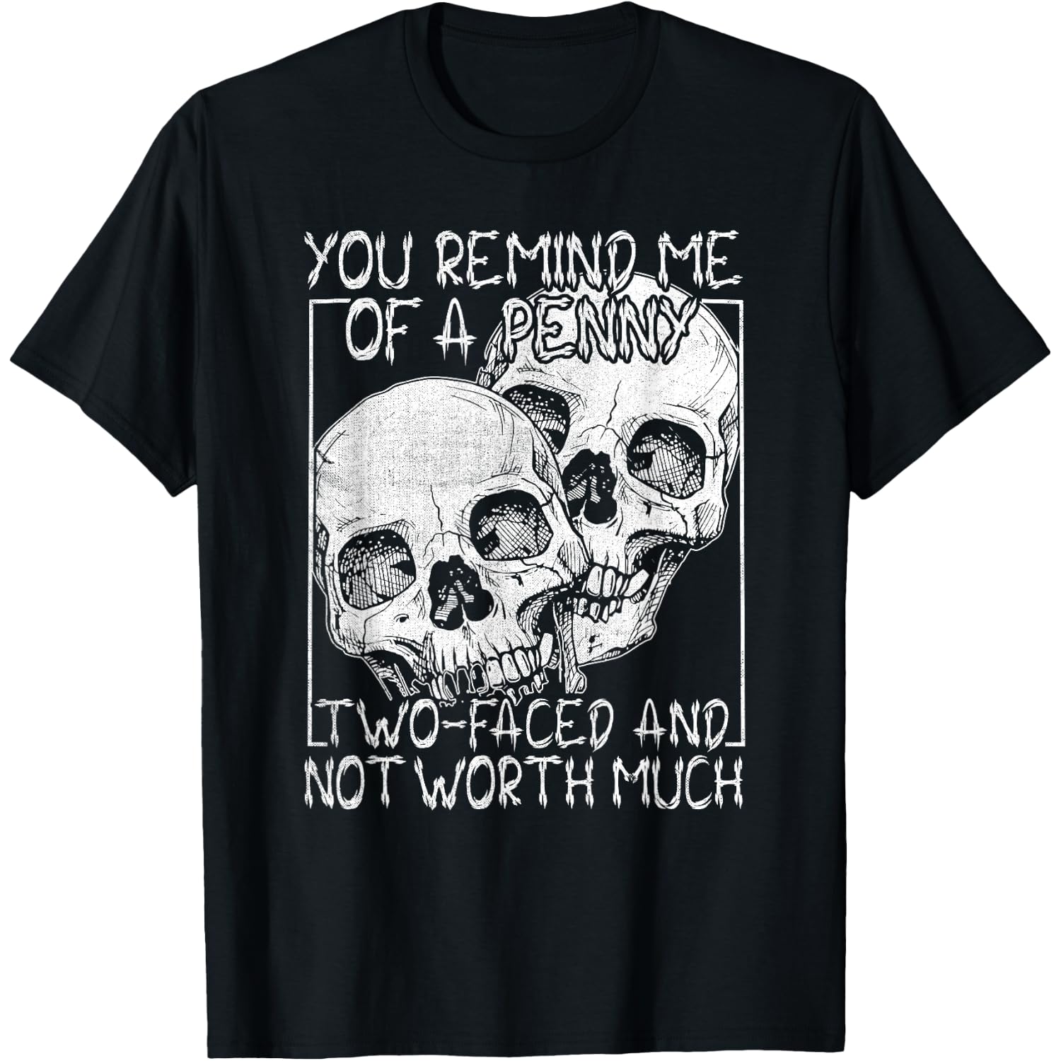 Skull You Remind Me of a Penny Happy Halloween Spooky Season T-Shirt