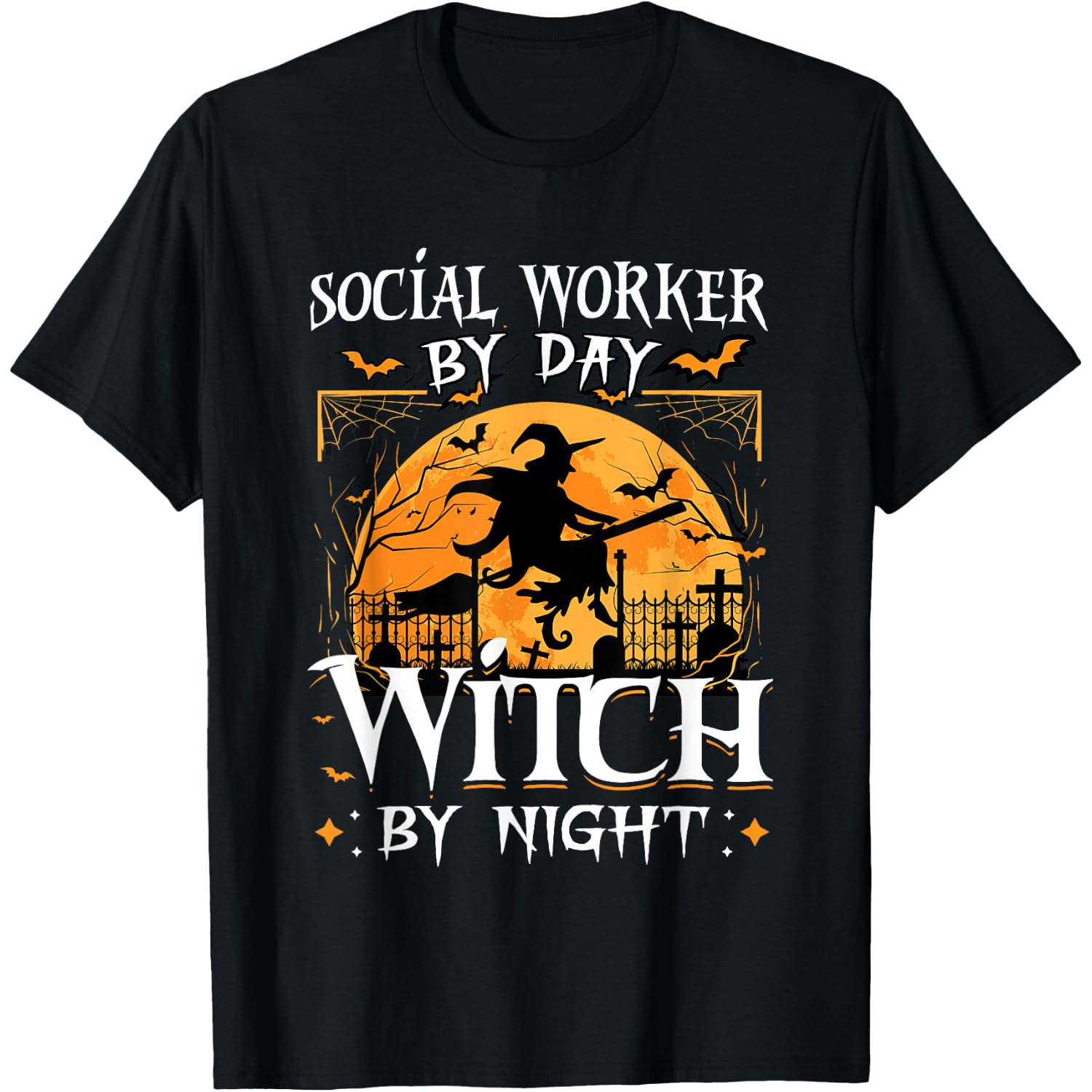 Social Worker By Day Witch By Night Halloween T-Shirt