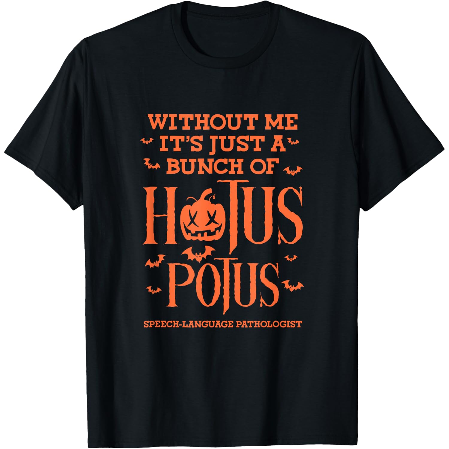 Speech Language Pathologist Hotus Potus SLP Halloween T-Shirt