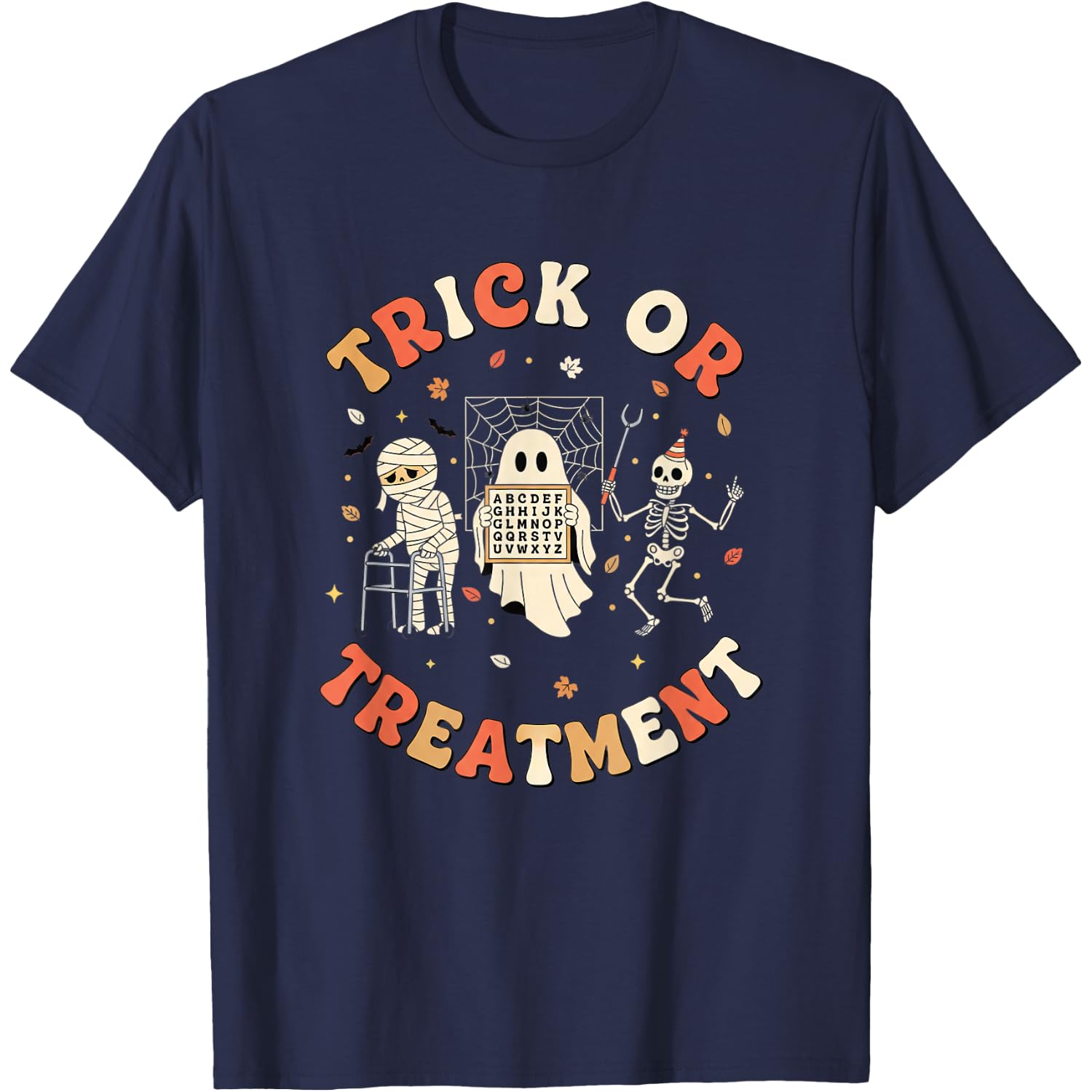 Support Trick Or Treatment Halloween - Physical Therapy + Re T-Shirt