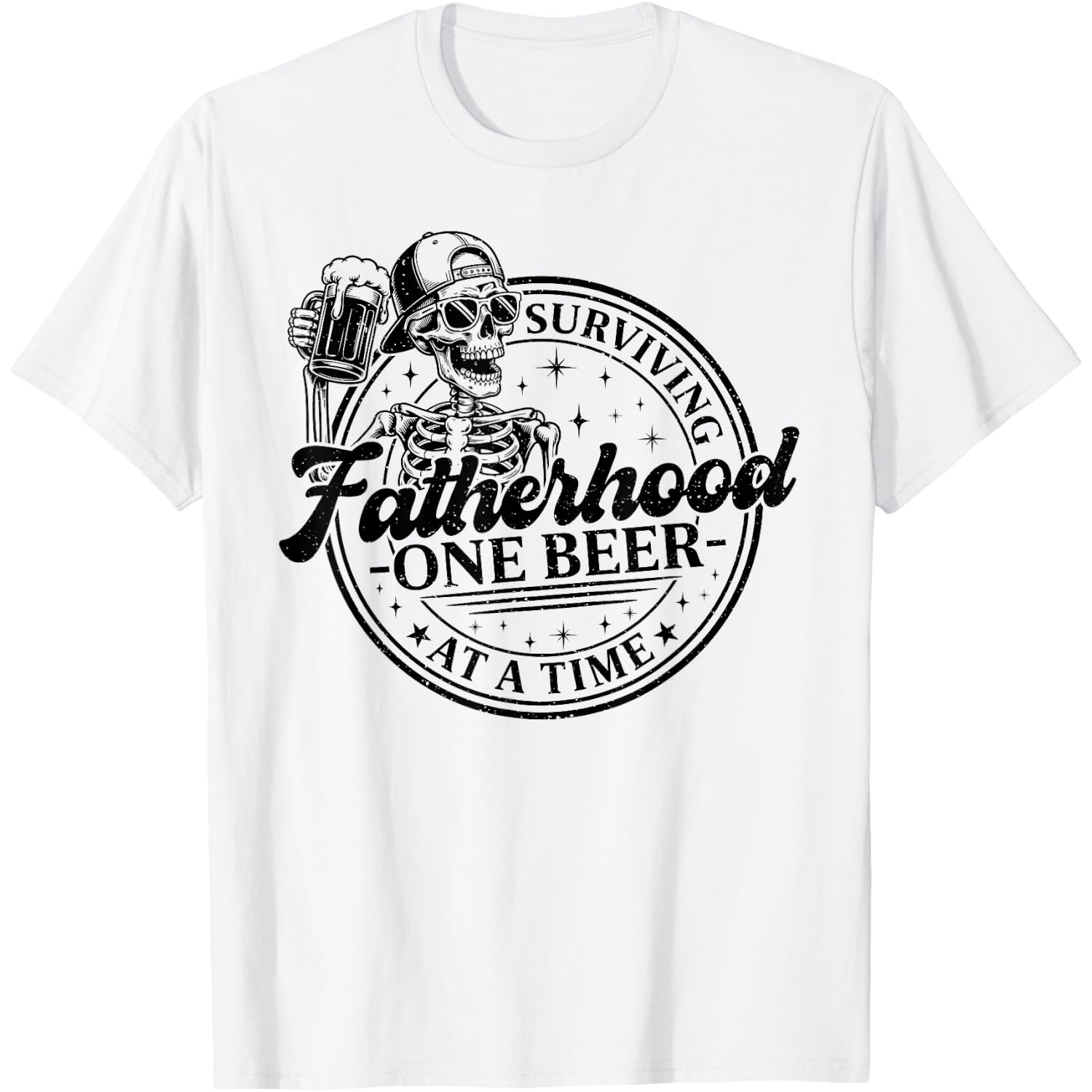 Surviving Fatherhood One Beer At A Time Fathers Day Skeleton T-Shirt