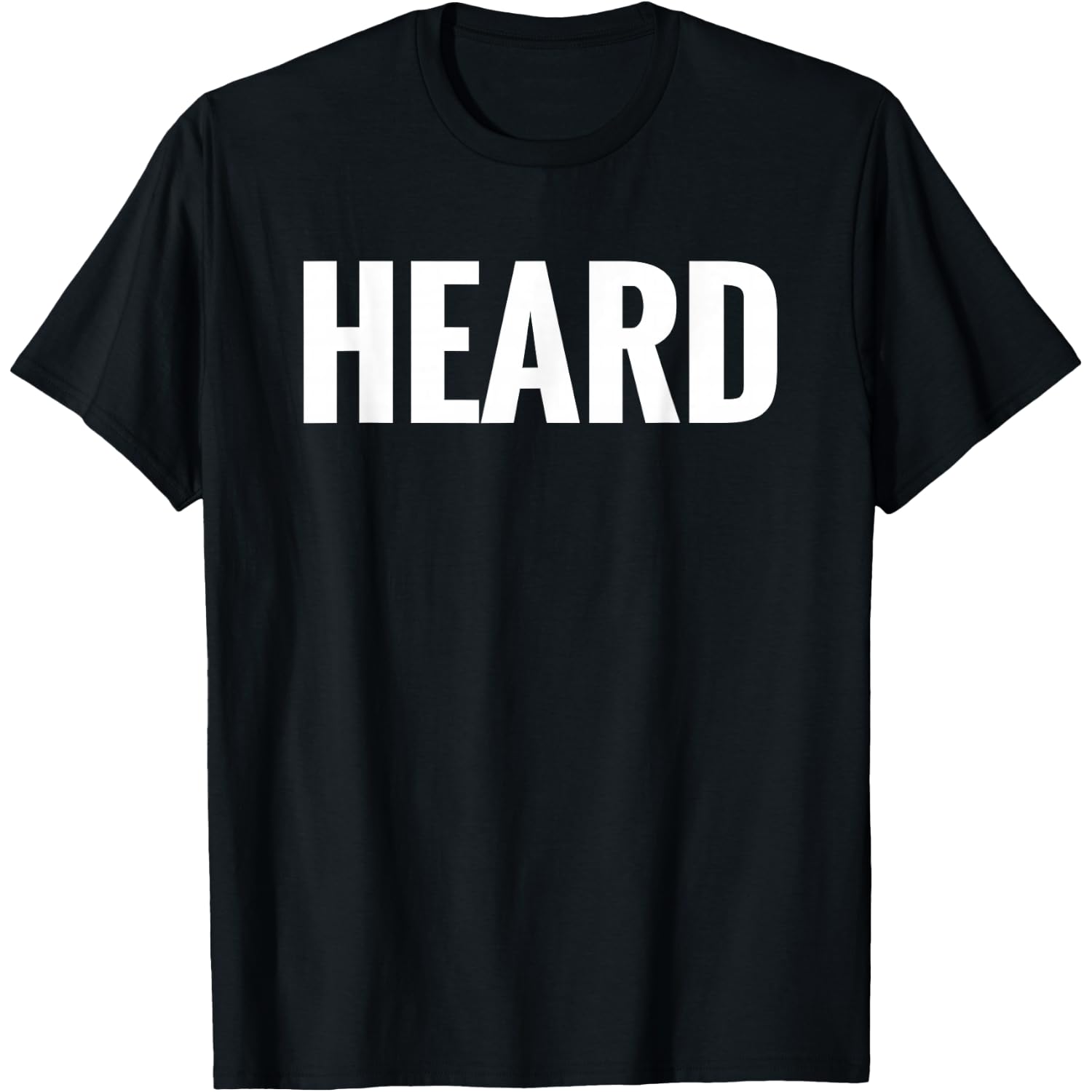 That Says HEARD Shirt - A Design That Says HEARD T-Shirt