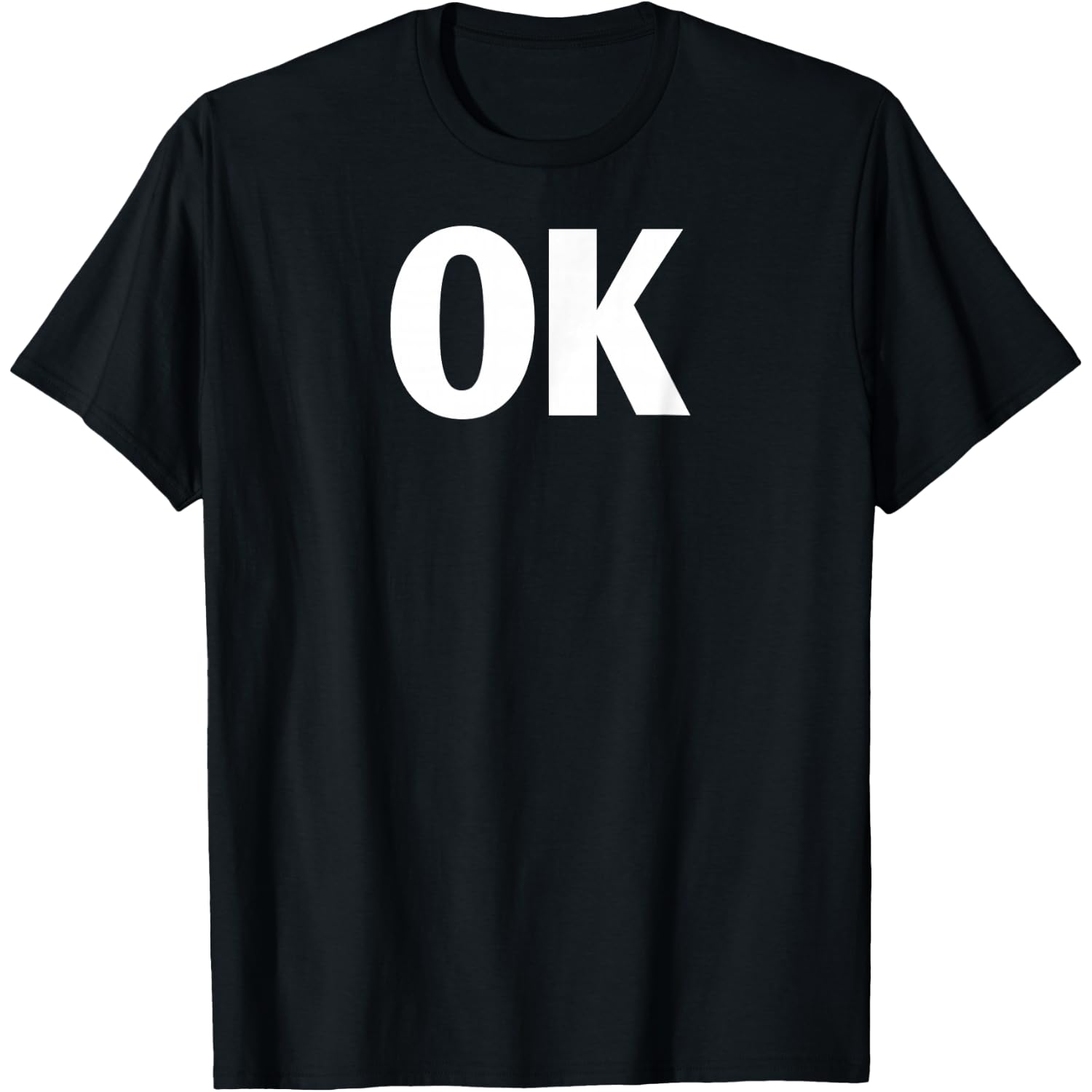 That Says Ok Shirt - Shirt That Says Ok T-Shirt