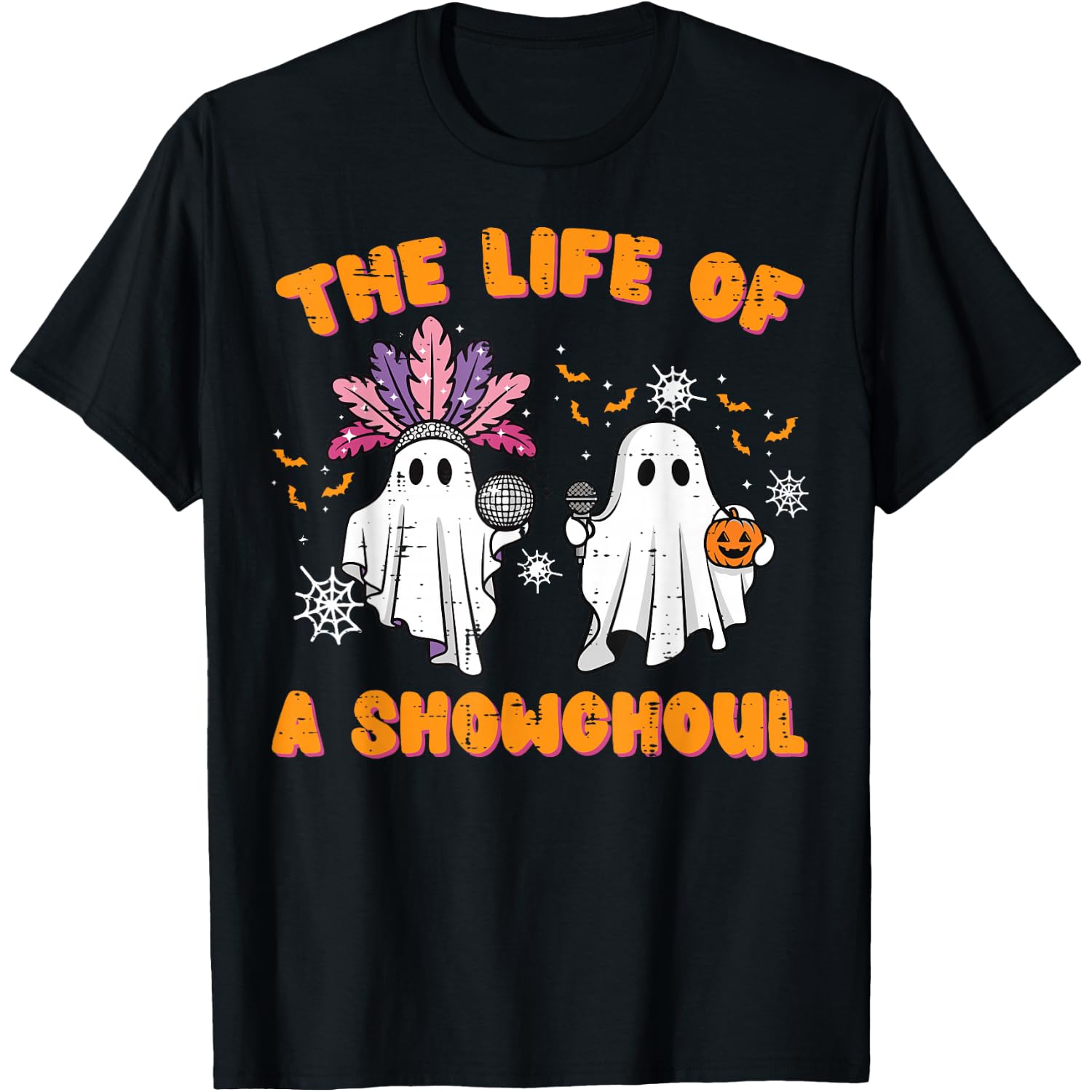 The Life of A Showghoul Ghosts Retro Halloween Women Girls T-Shirt
