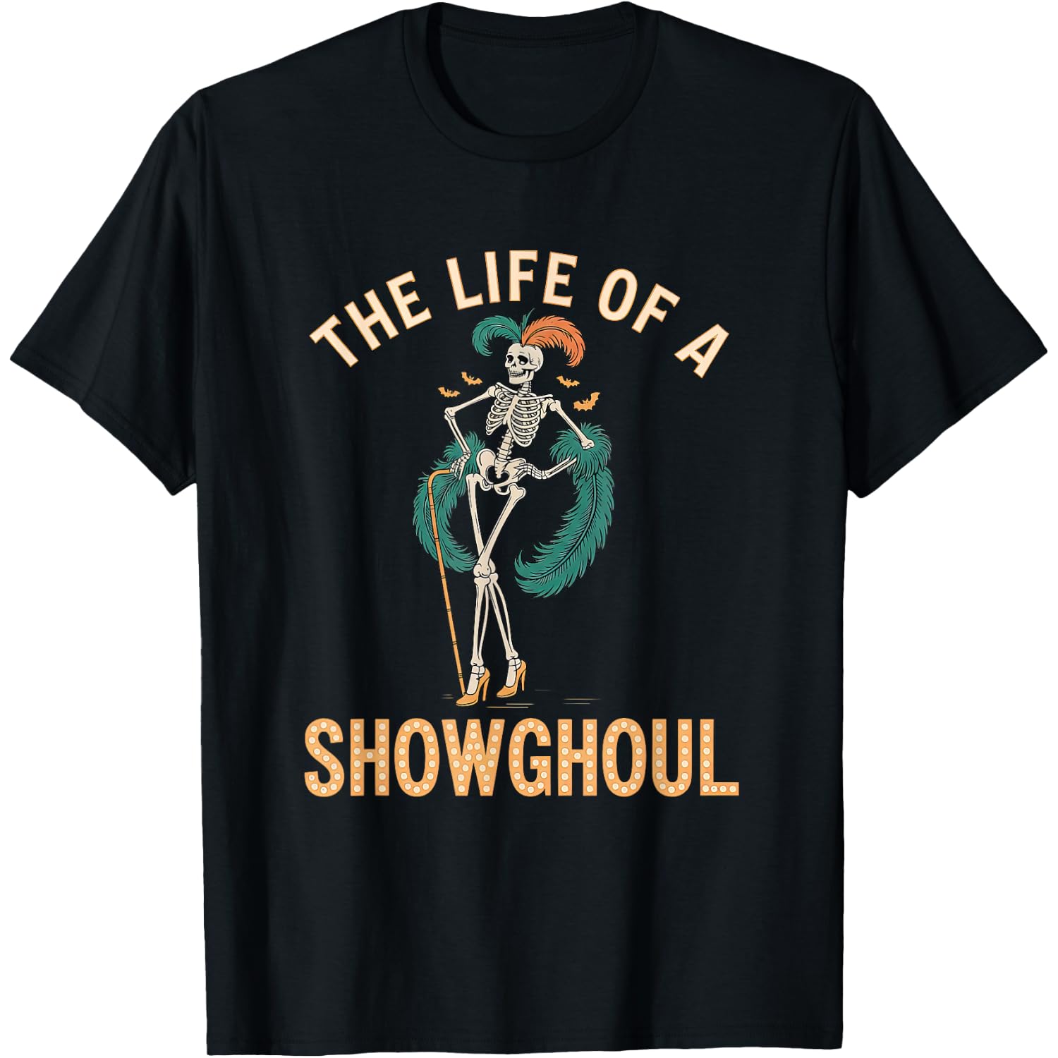 The Life of A Showghoul Retro Skeleton Showgirl Halloween T-Shirt
