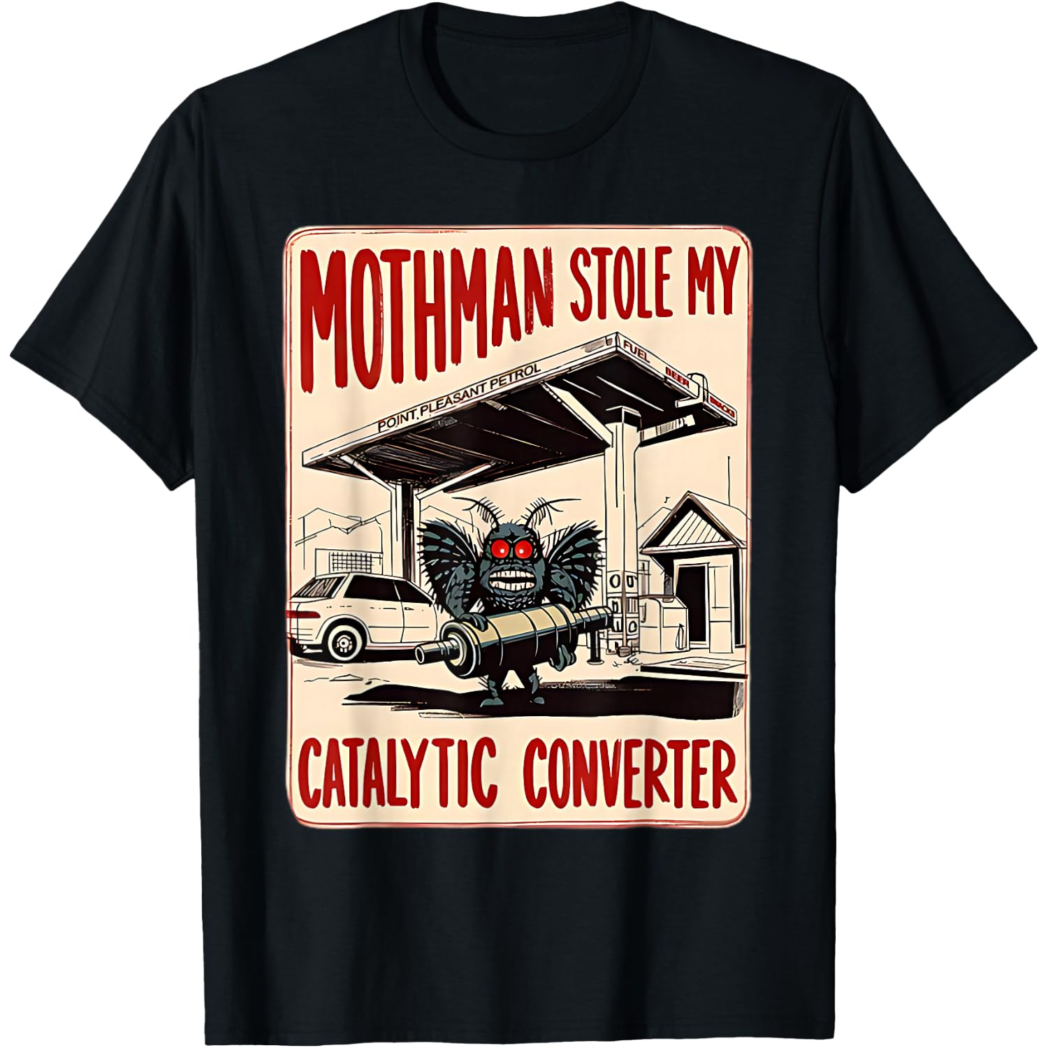 The Mothman Stole My Catalytic Converter Mothman Cryptid T-Shirt