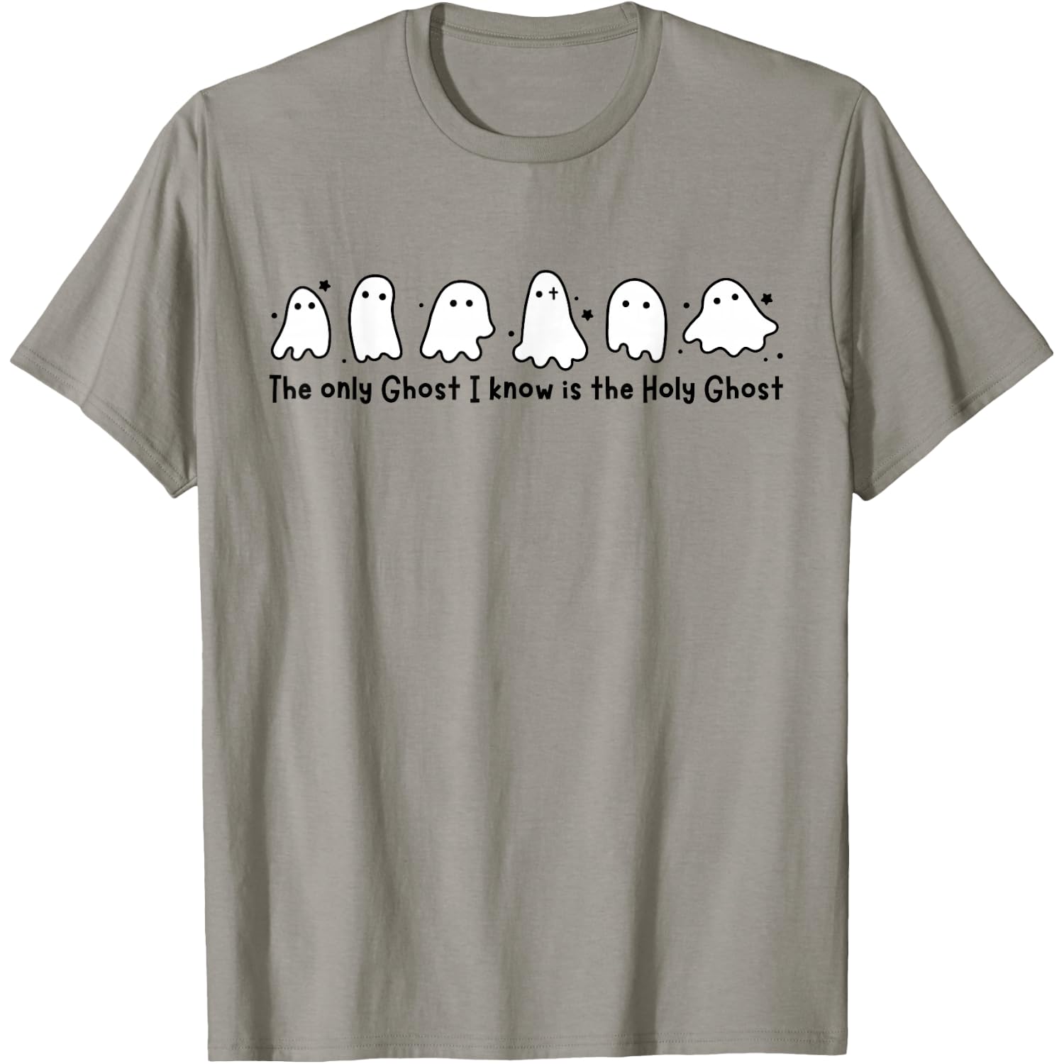 The Only Ghost I Know is The Holy Ghost Cute Christian Faith T-Shirt
