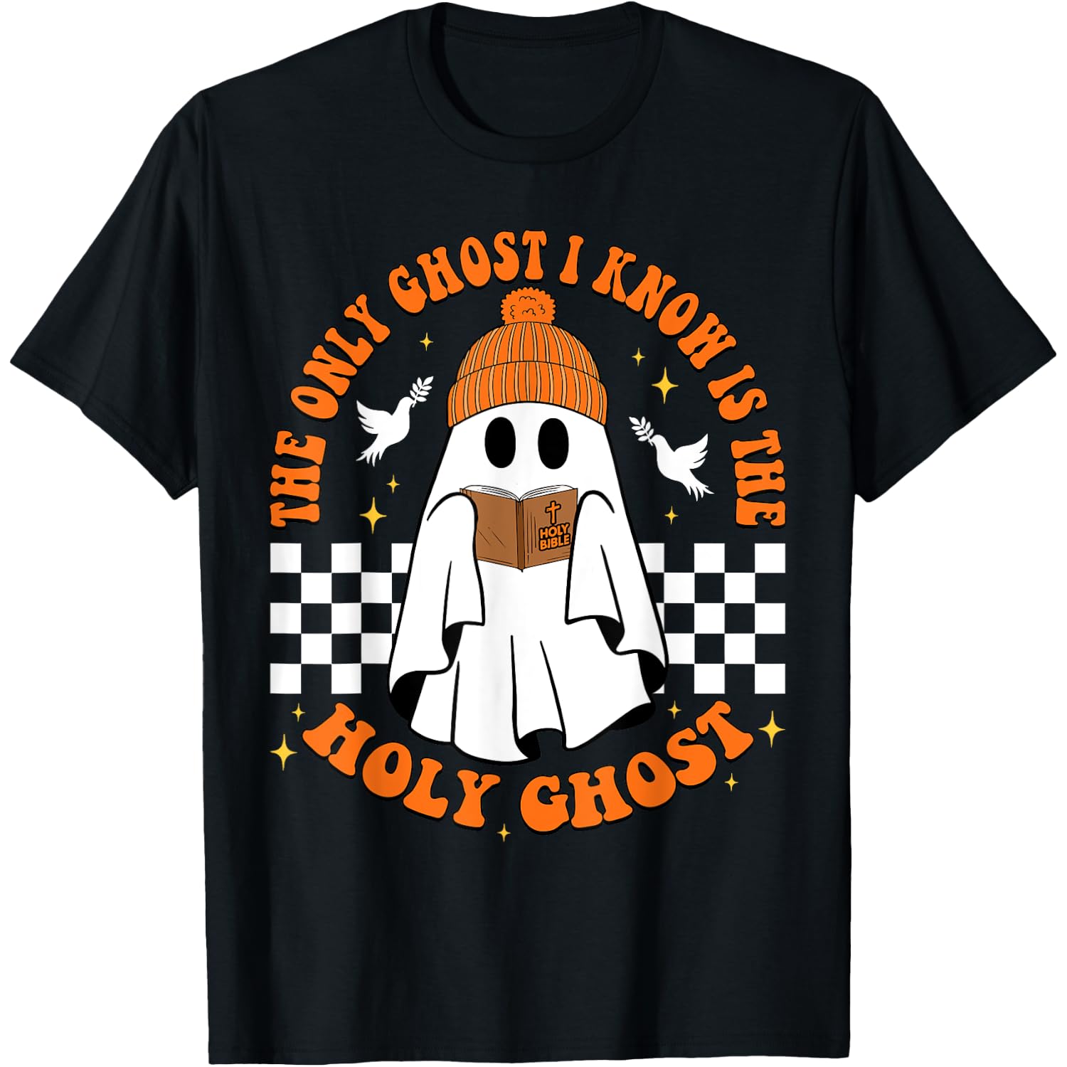 The Only Ghost I Know is The Holy Ghost Halloween Boo Bible T-Shirt