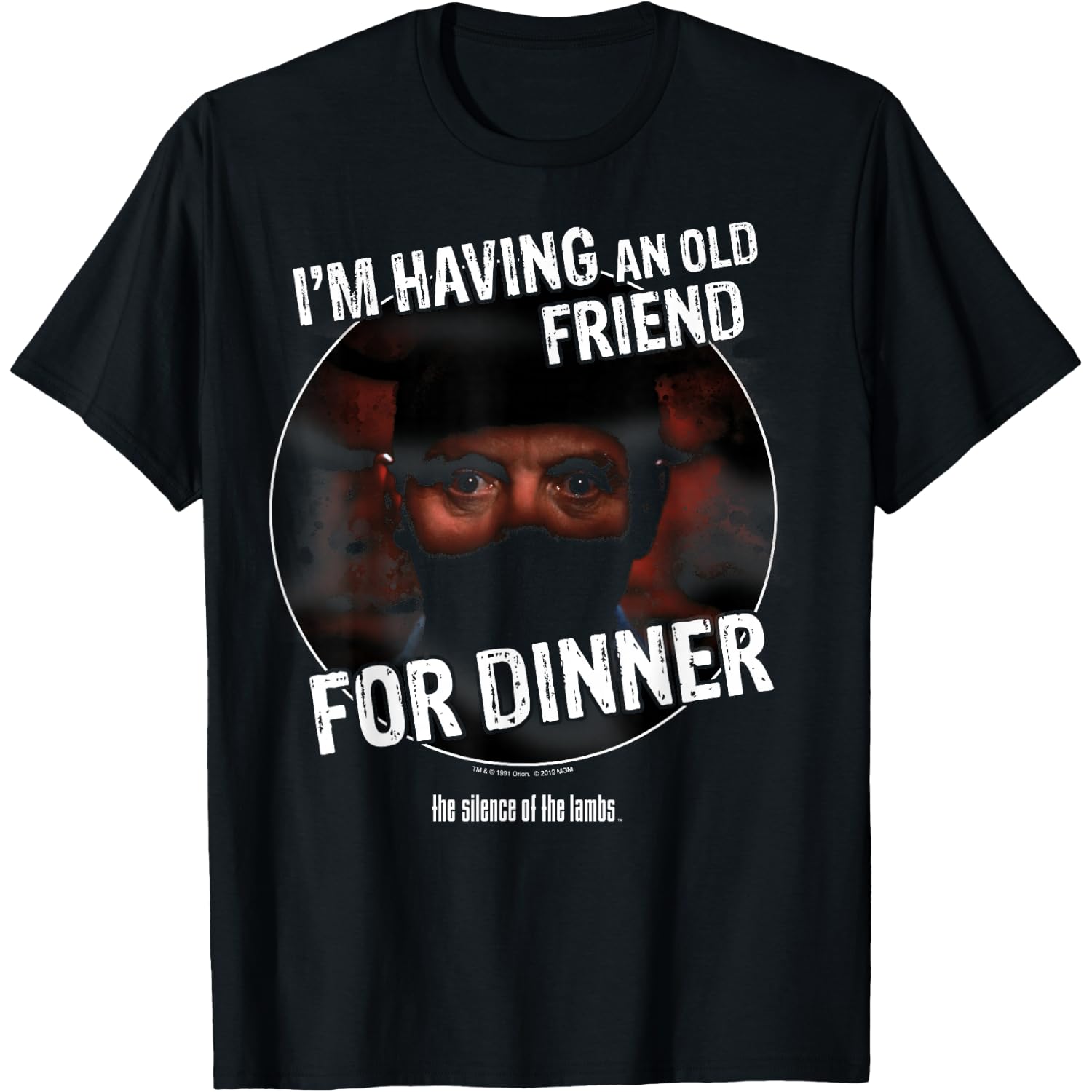The Silence of The Lambs I'm Having an Old Friend for Dinner T-Shirt