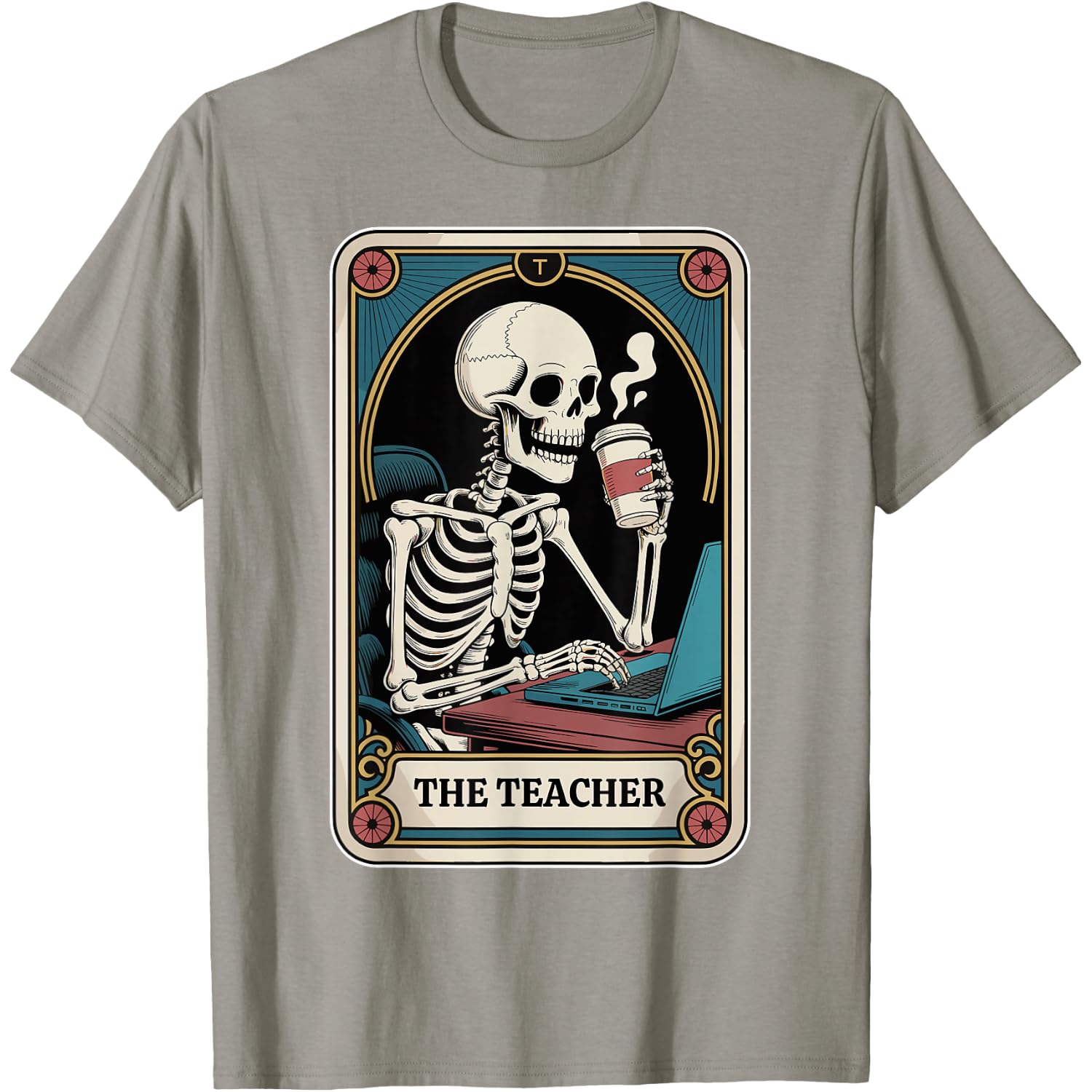 The Teacher Tarot Card Skeleton Halloween Coffee Teacher T-Shirt