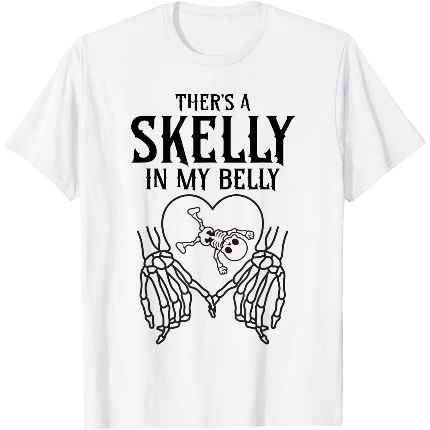 There's Skelly in My Belly Funny Halloween Skeleton Pregnant T-Shirt