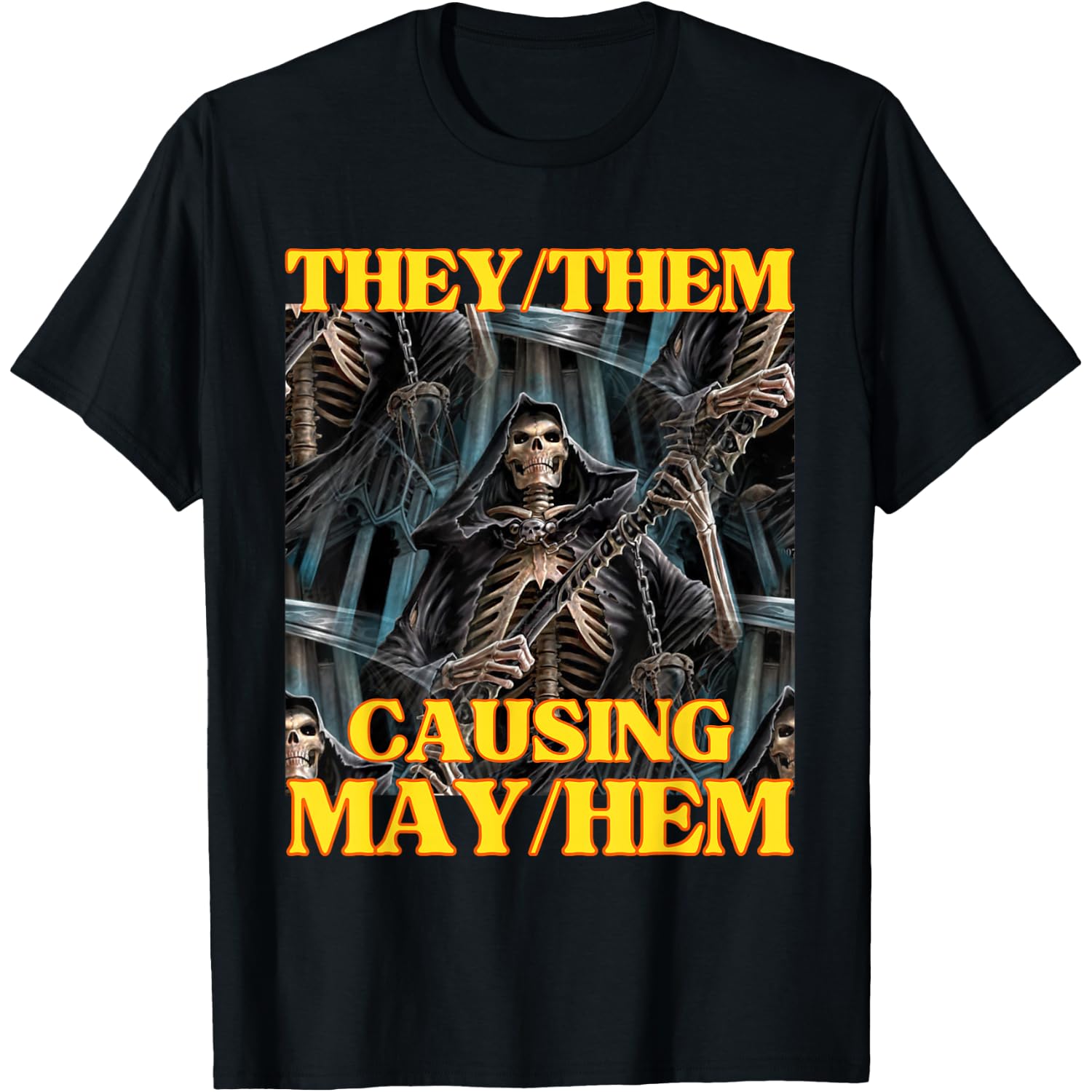 They Them Mayhem Funny Cringe Hard Skeleton Meme T-Shirt