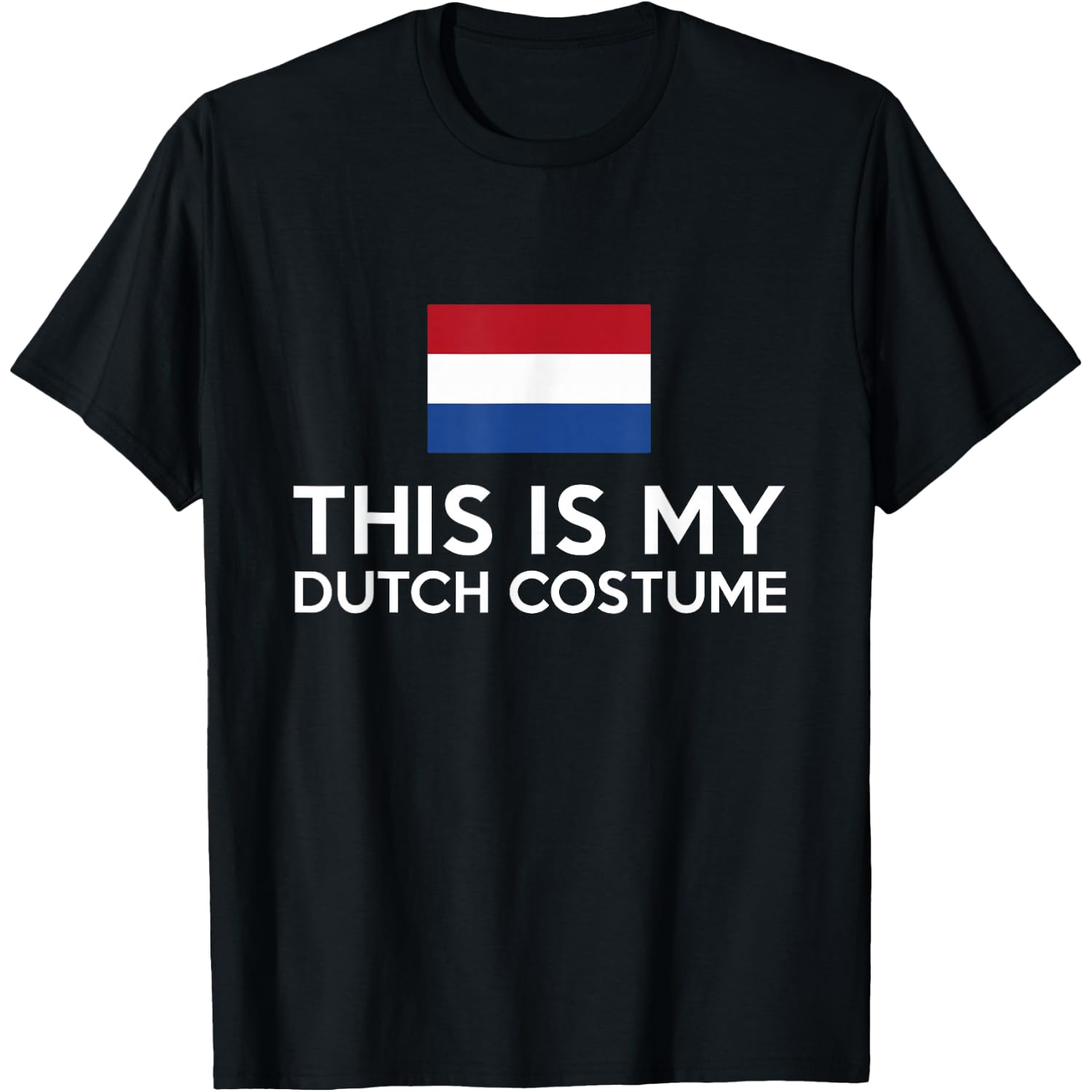 This is My Dutch Costume - Funny Halloween T-Shirt