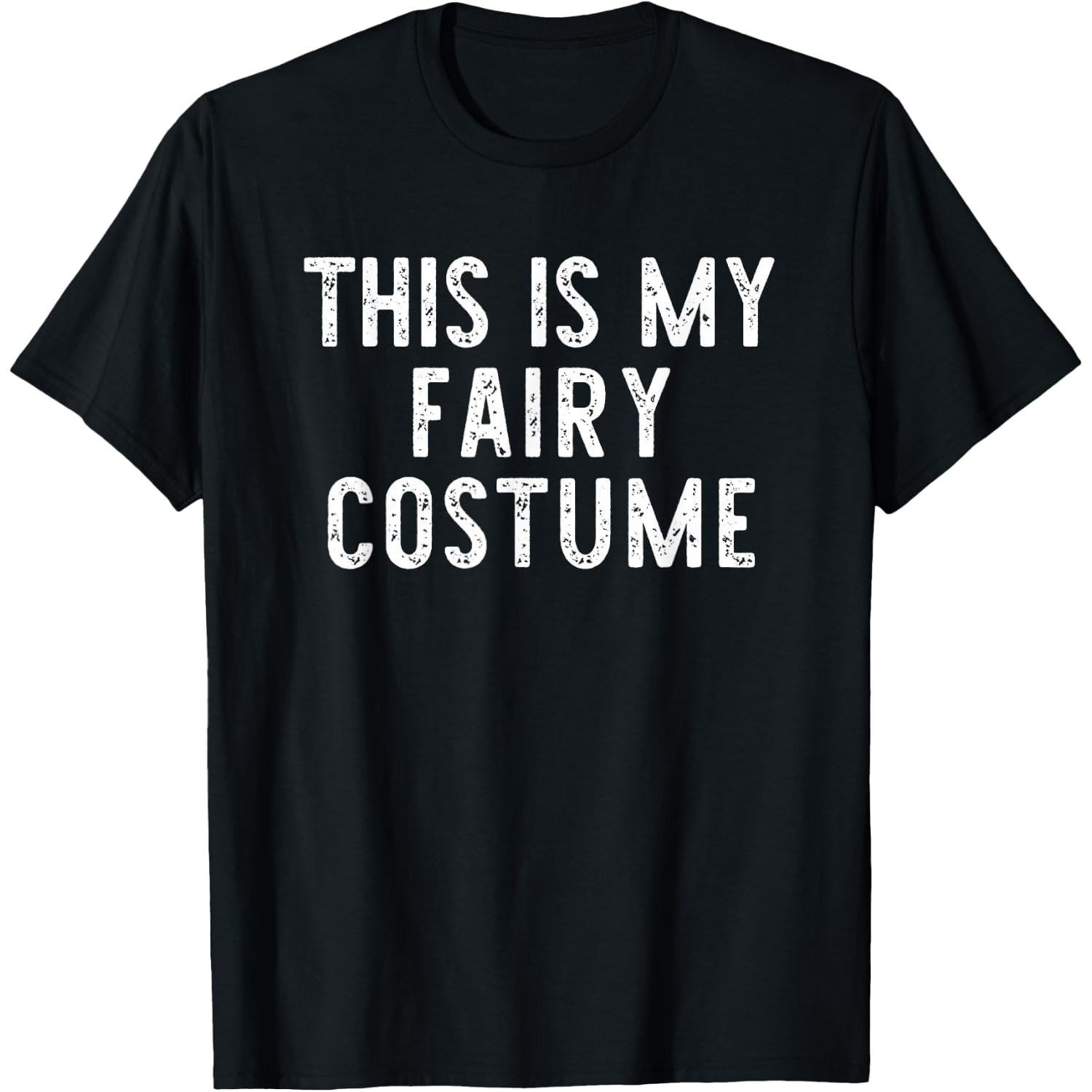 This Is My Fairy Costume Halloween Funny Simple Kids Adult T-Shirt