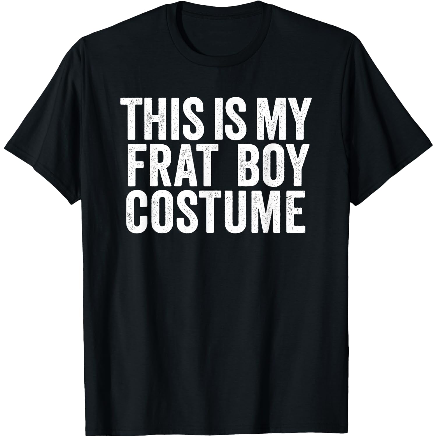 This is My Frat Boy Costume Shirt Funny Last Minute Costume T-Shirt