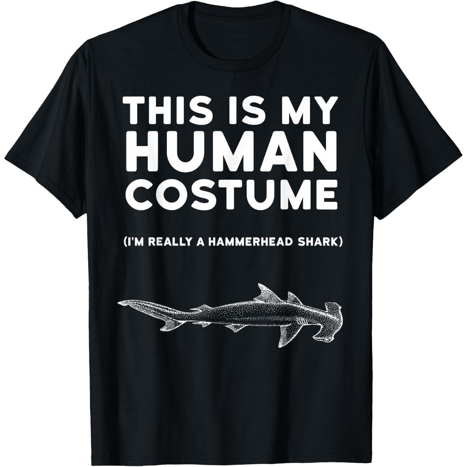 This is My Human Costume Hammerhead Shark Halloween Shirt T-Shirt