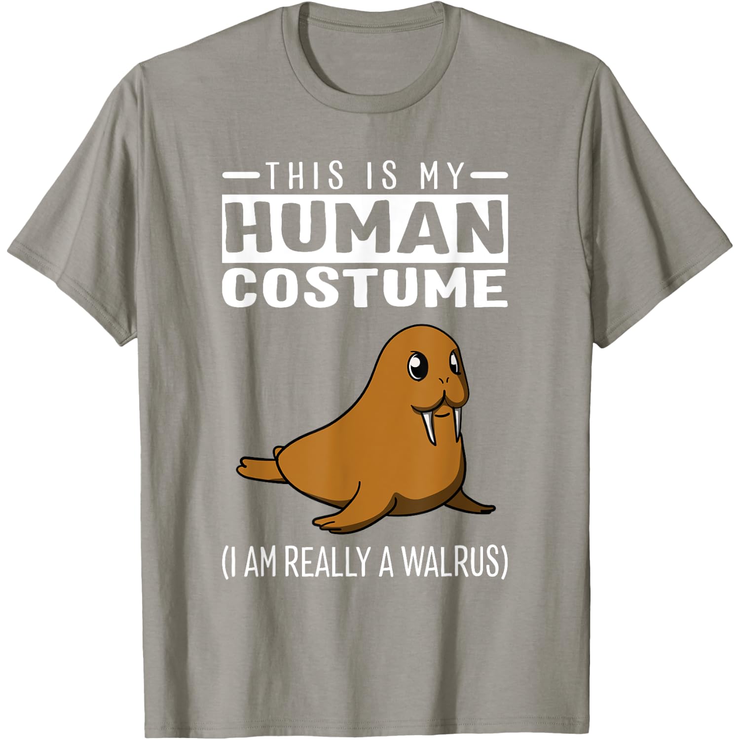 This is My Human Costume I Am Really A Walrus Funny T Shirt T-Shirt