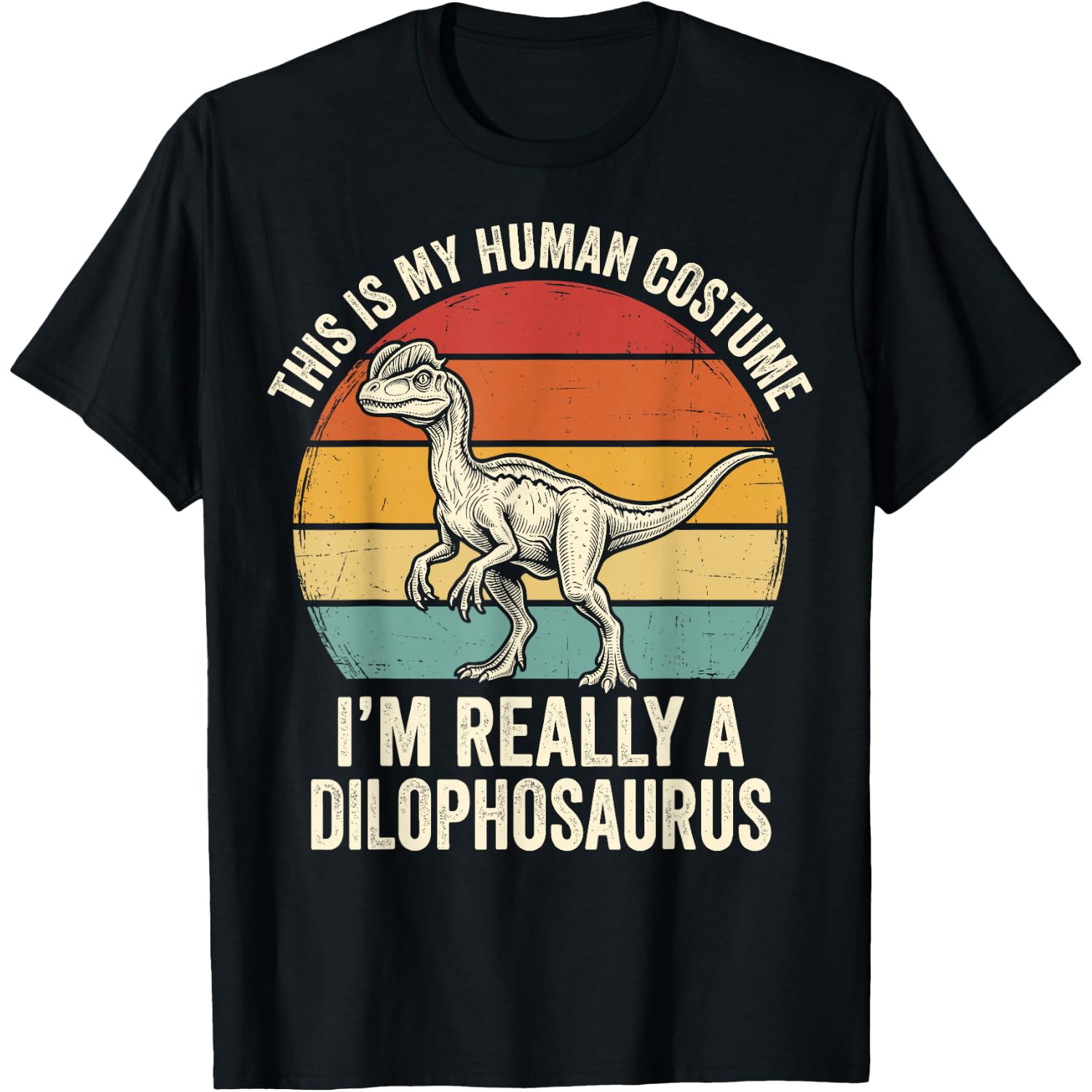 This is My Human Costume I'm Really A Dilophosaurus T-Shirt