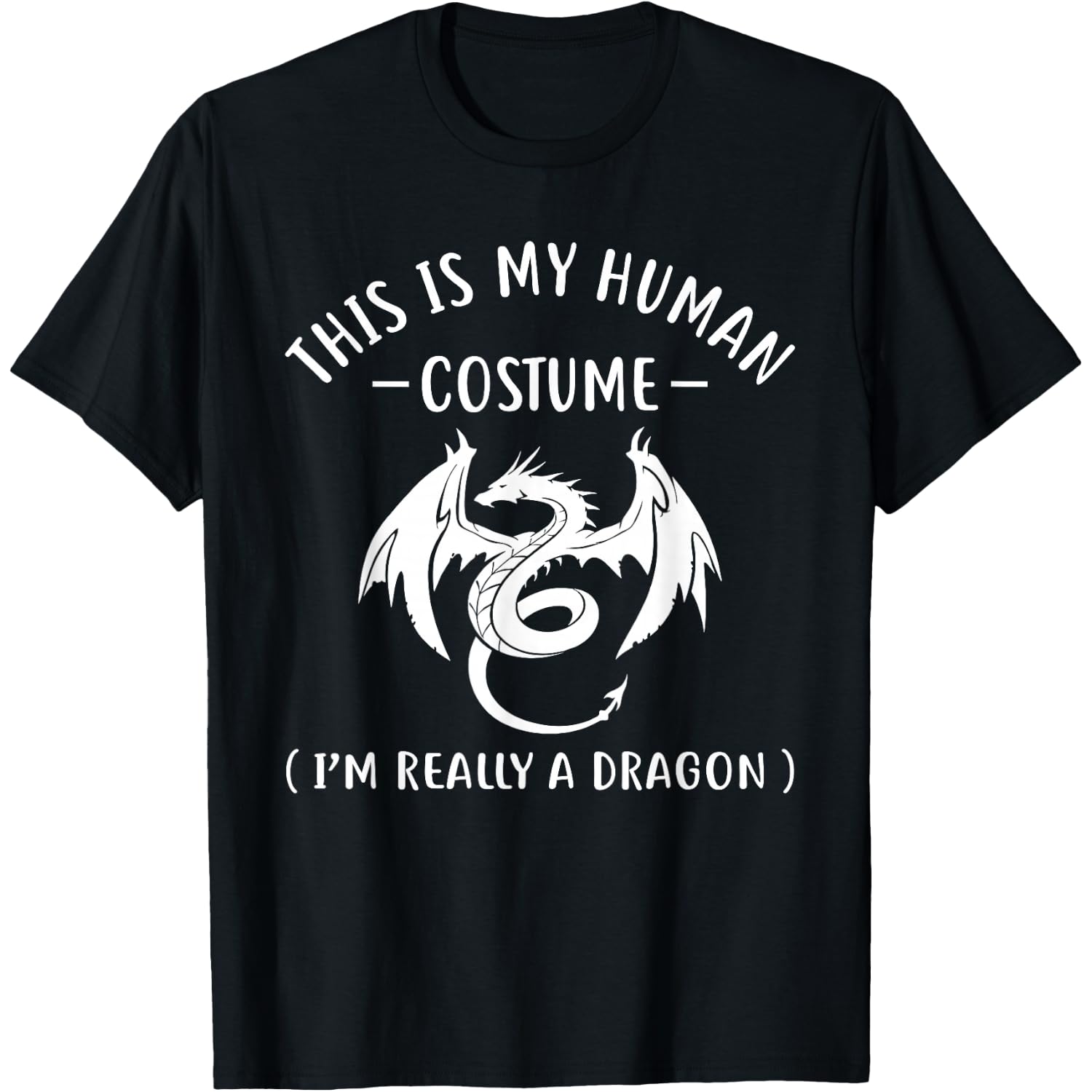 This is My Human Costume I'm Really A Dragon T-Shirt T-Shirt