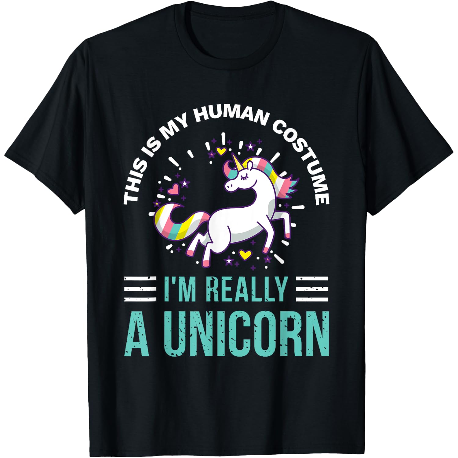 This is My Human Costume I'm Really A Unicorn T-Shirt