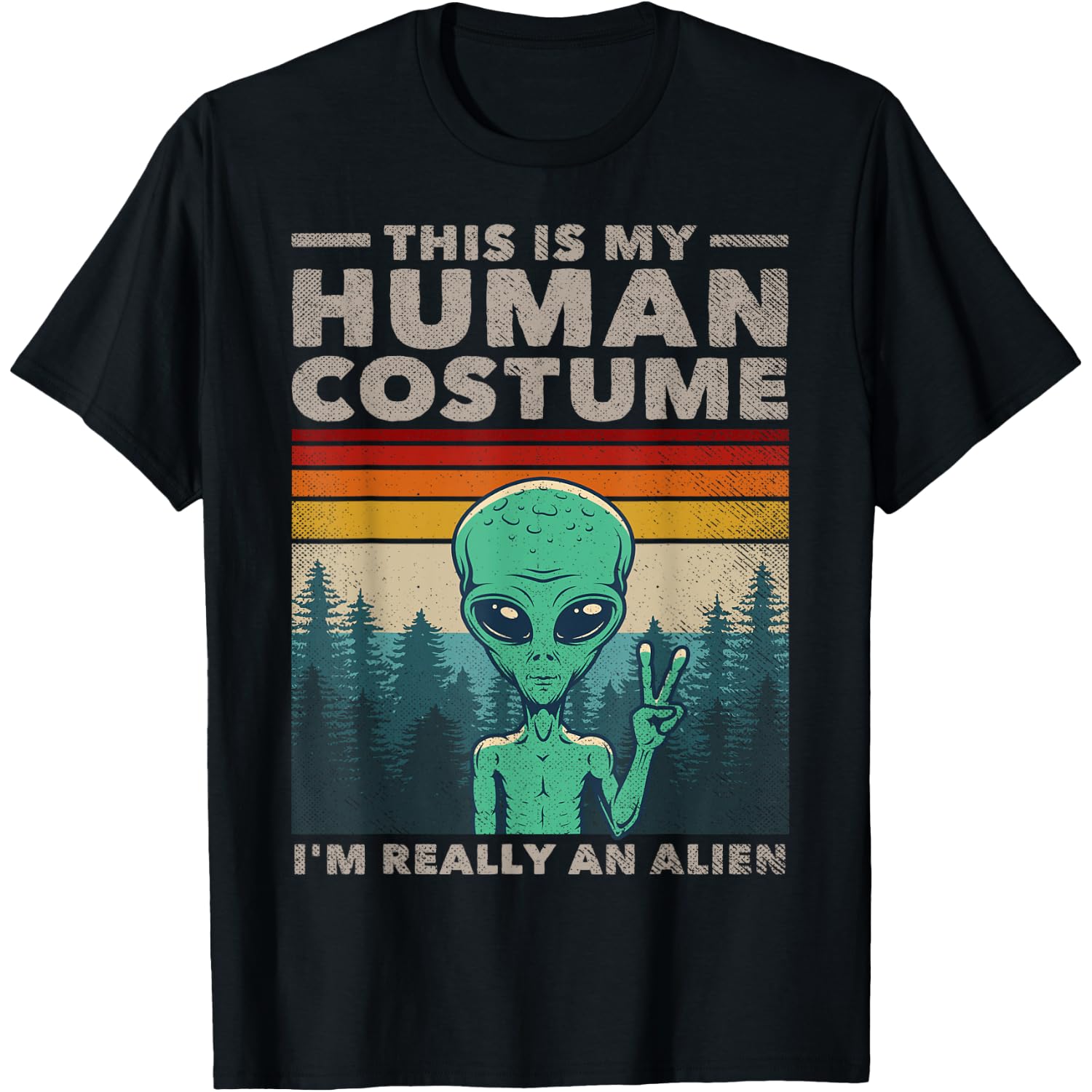 This is My Human Costume I'm Really an Alien Retro 70s 80s T-Shirt