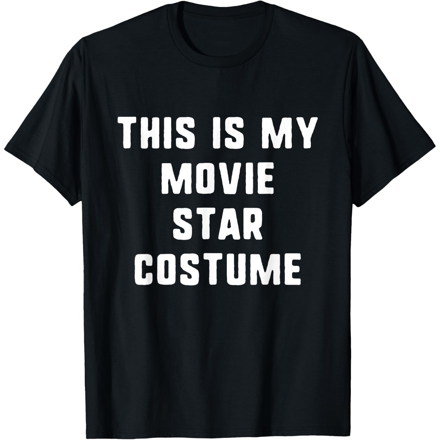 This is My Movie Star Costume Halloween Easy Kids Adult T-Shirt