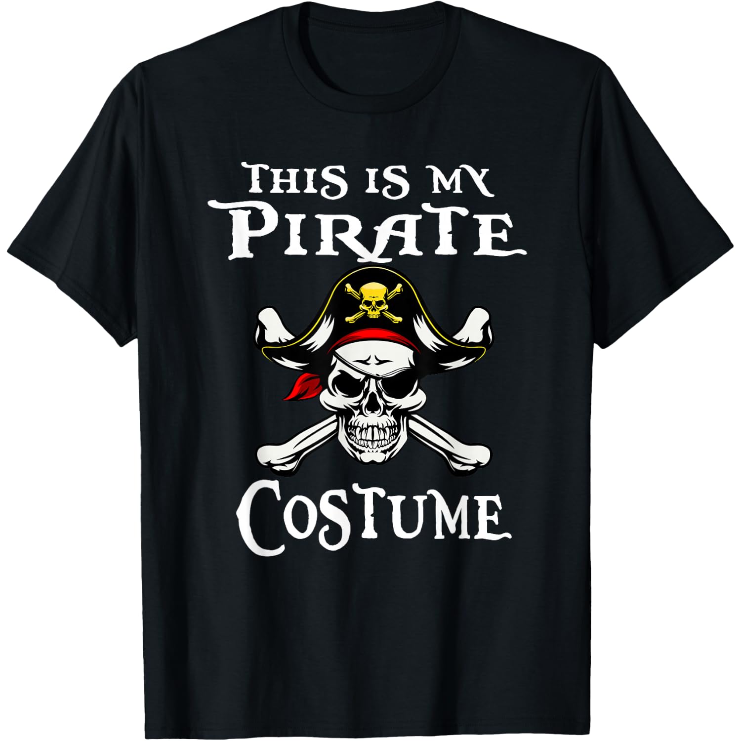 This is My Pirate Costume Funny Halloween T-Shirt