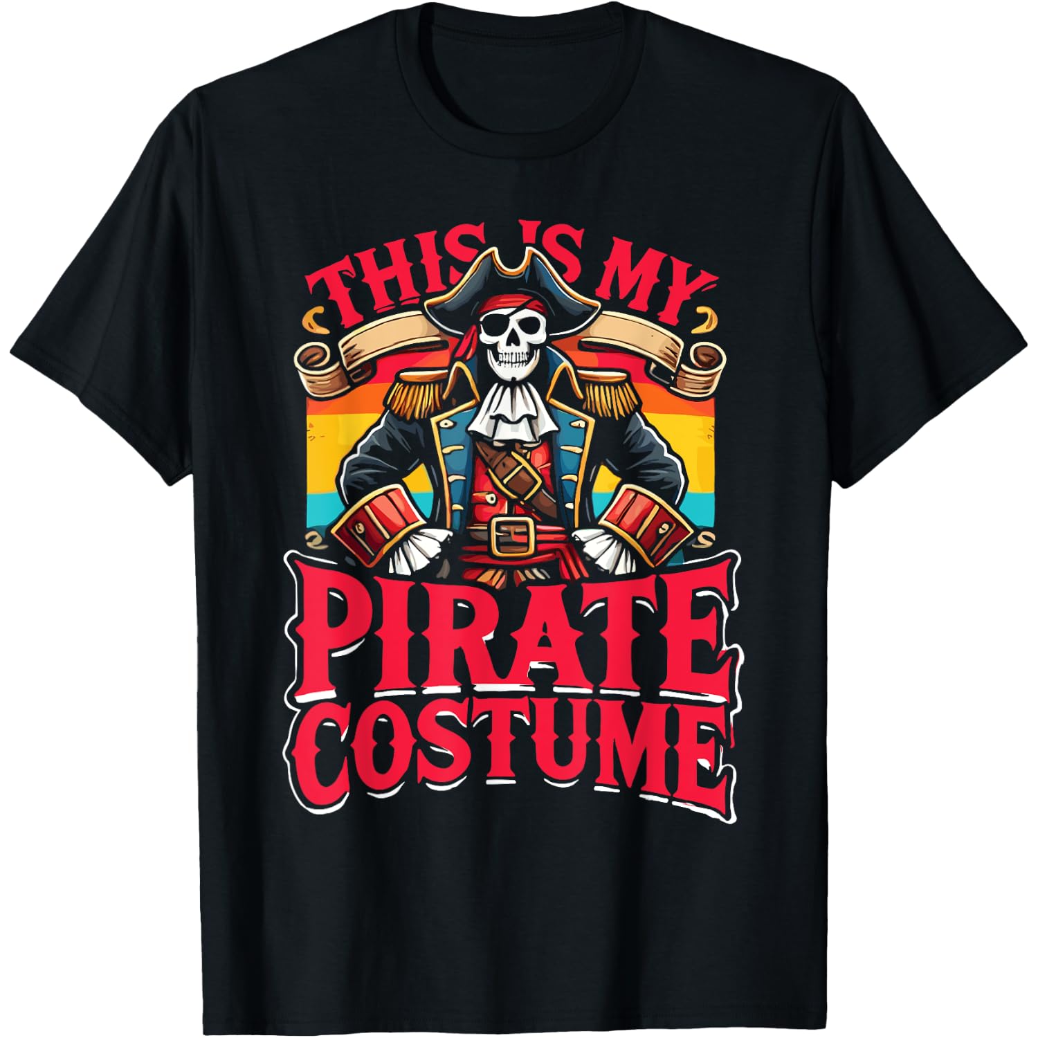 This Is My Pirate Costume | Funny Pirate Halloween T-Shirt