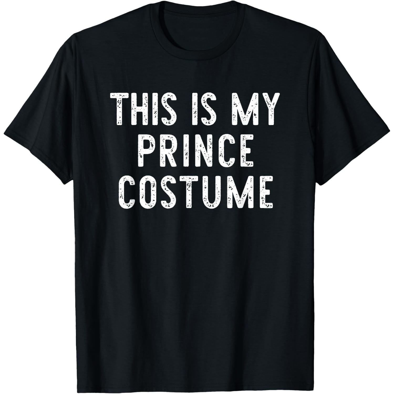 This Is My Prince Costume Halloween Funny Simple Kids Adult T-Shirt
