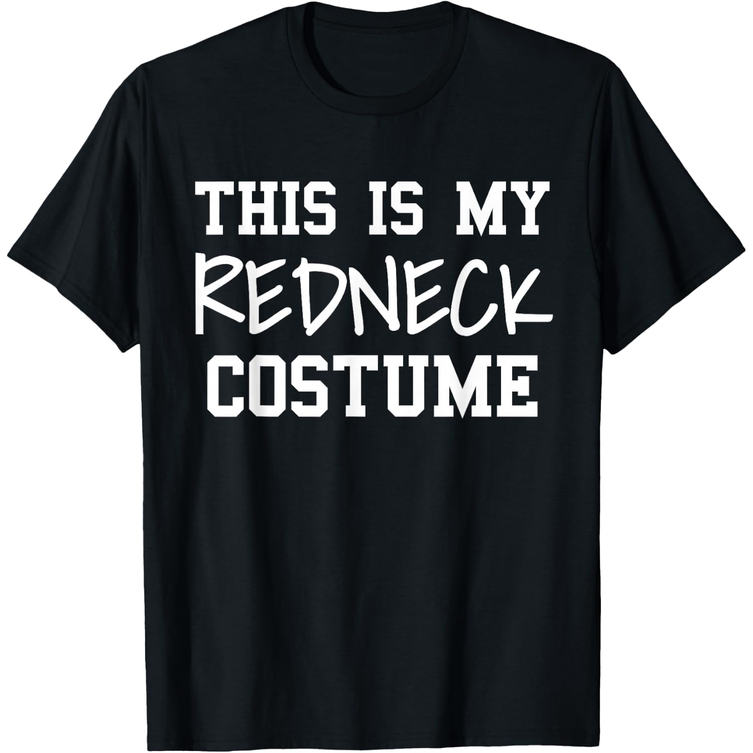 This is My Redneck Costume Party Funny Redneck Halloween T-Shirt