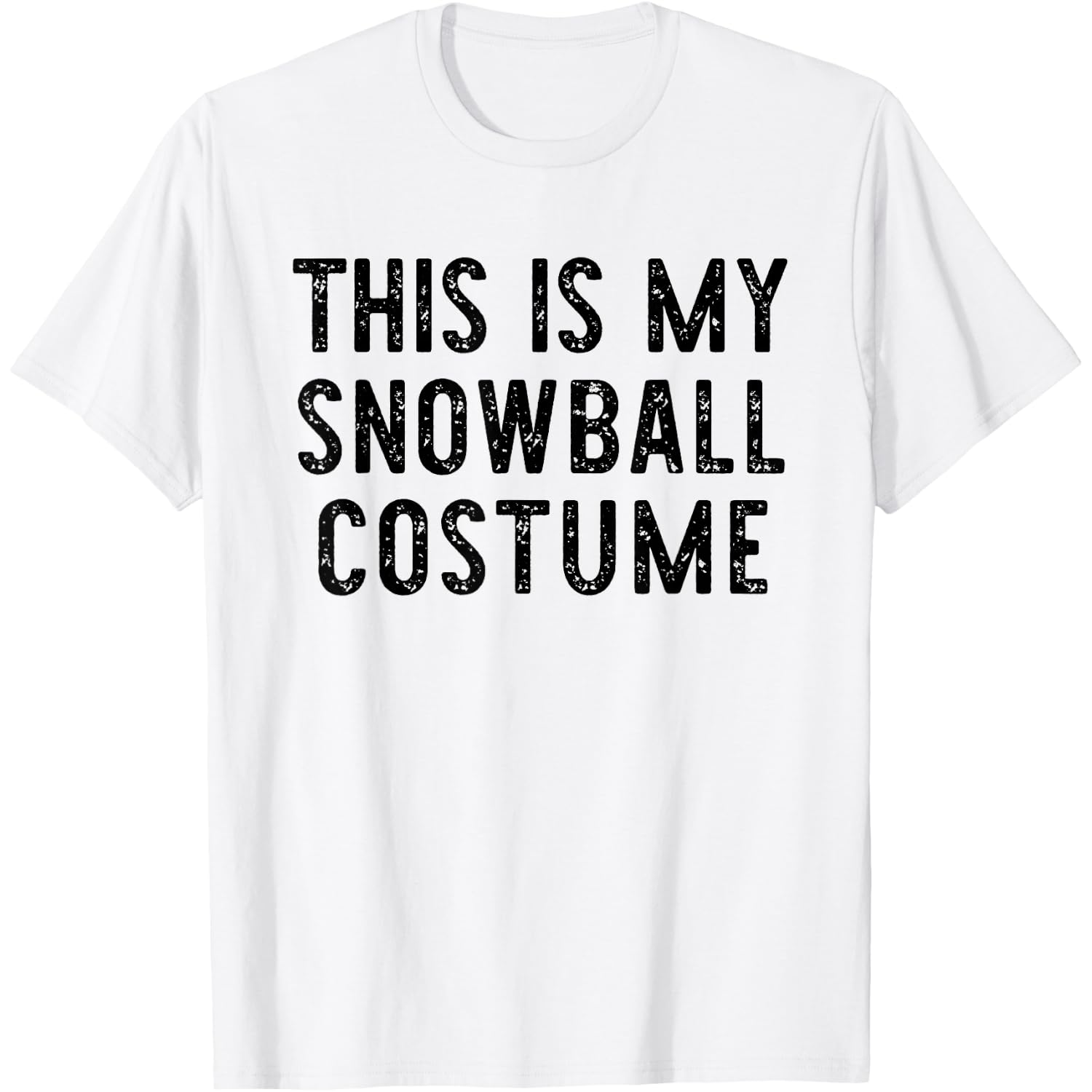 This is My Snowball Costume Halloween Easy Adult Snow-Ball T-Shirt