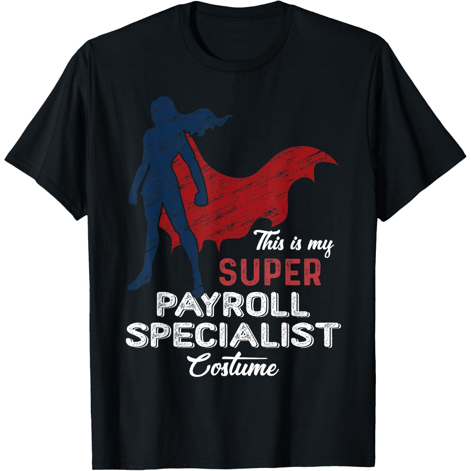 This is my Super Payroll Specialist Costume Halloween T-Shirt