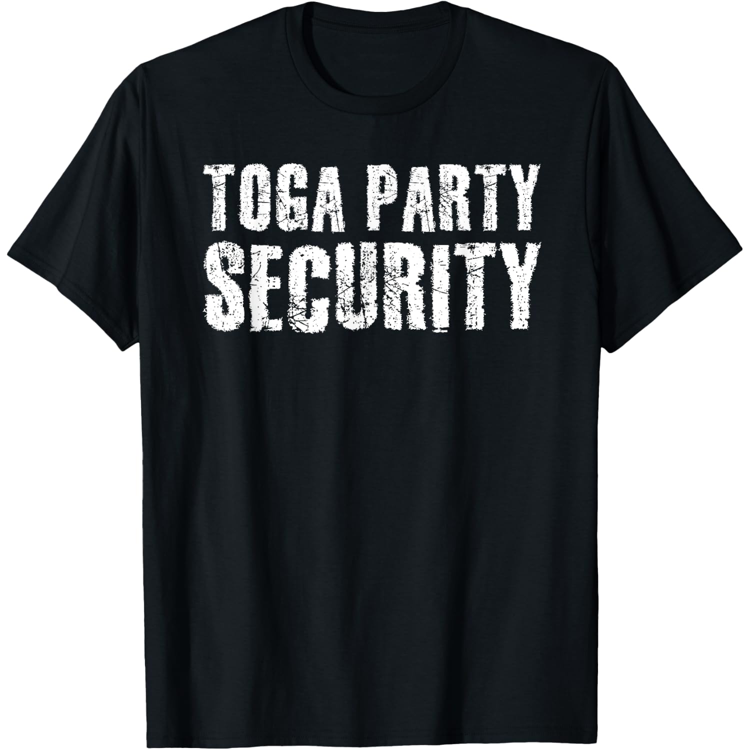 TOGA PARTY SECURITY Funny Halloween College Gift Idea T-Shirt