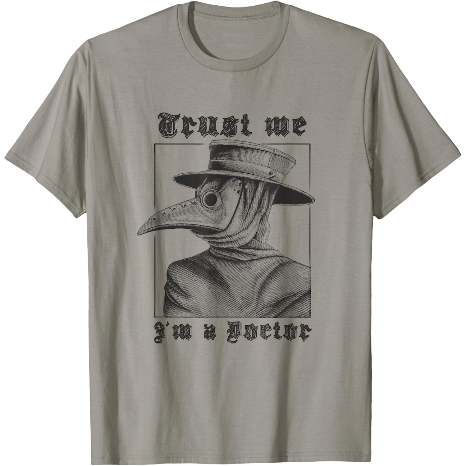 Trust Me, I'm A Doctor | Plague Doctor 2020 T-Shirt
