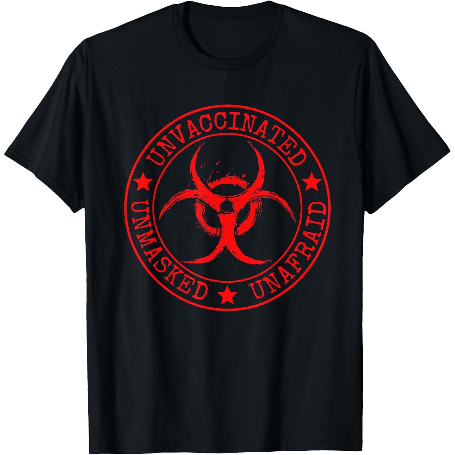 UNVACCINATED UNMASKED UNAFRAID T-Shirt