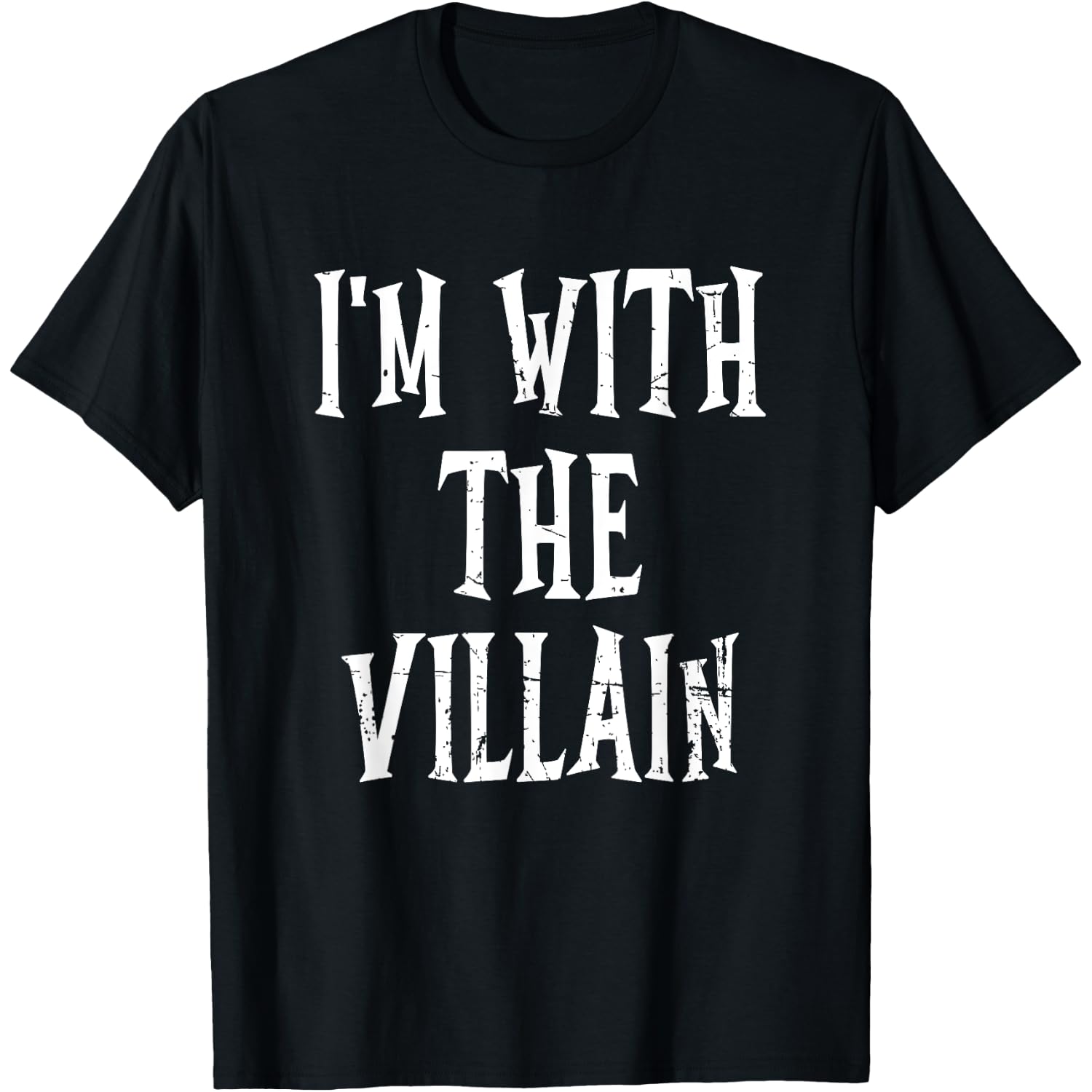 Villain Lover Apparel & Gifts I'm With The Villain - Easy Halloween Costume T-Shirt