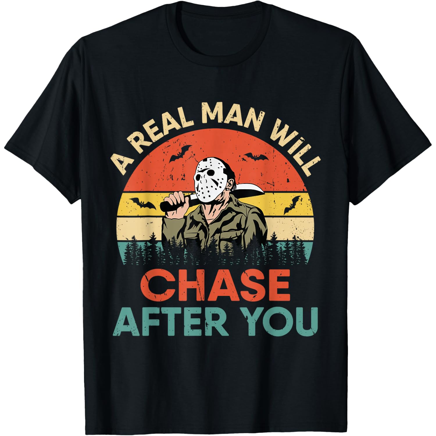 Vintage Real Man Will Chase After You Halloween Character T-Shirt